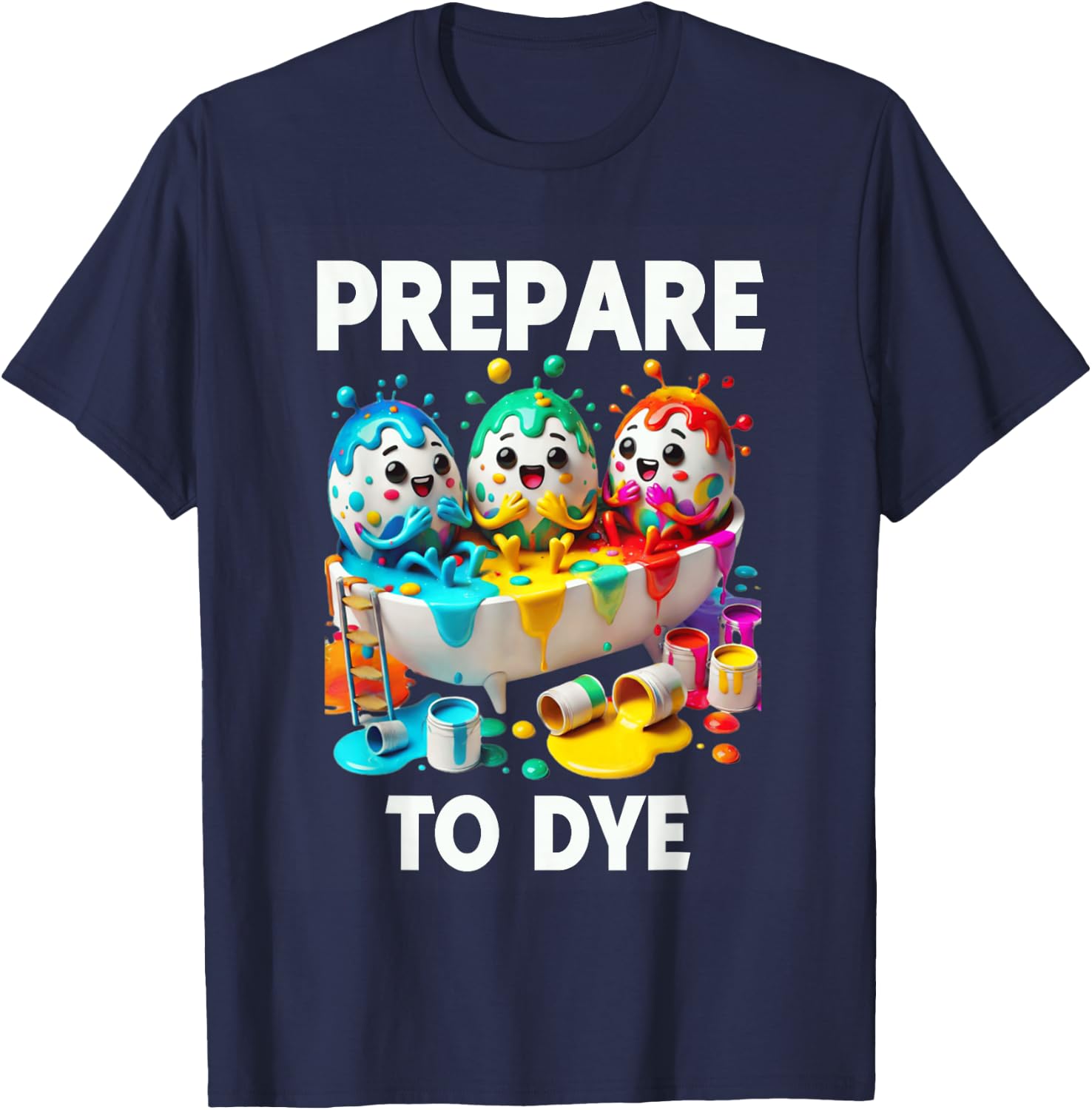 Prepare To Dye Funny Easter Egg Dyeing Eggs Men Women T-Shirt - T-Shirt | Navy