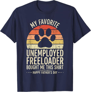 My Favorite Unemployed Freeloader Bought me This T-Shirt - T-Shirt | Navy