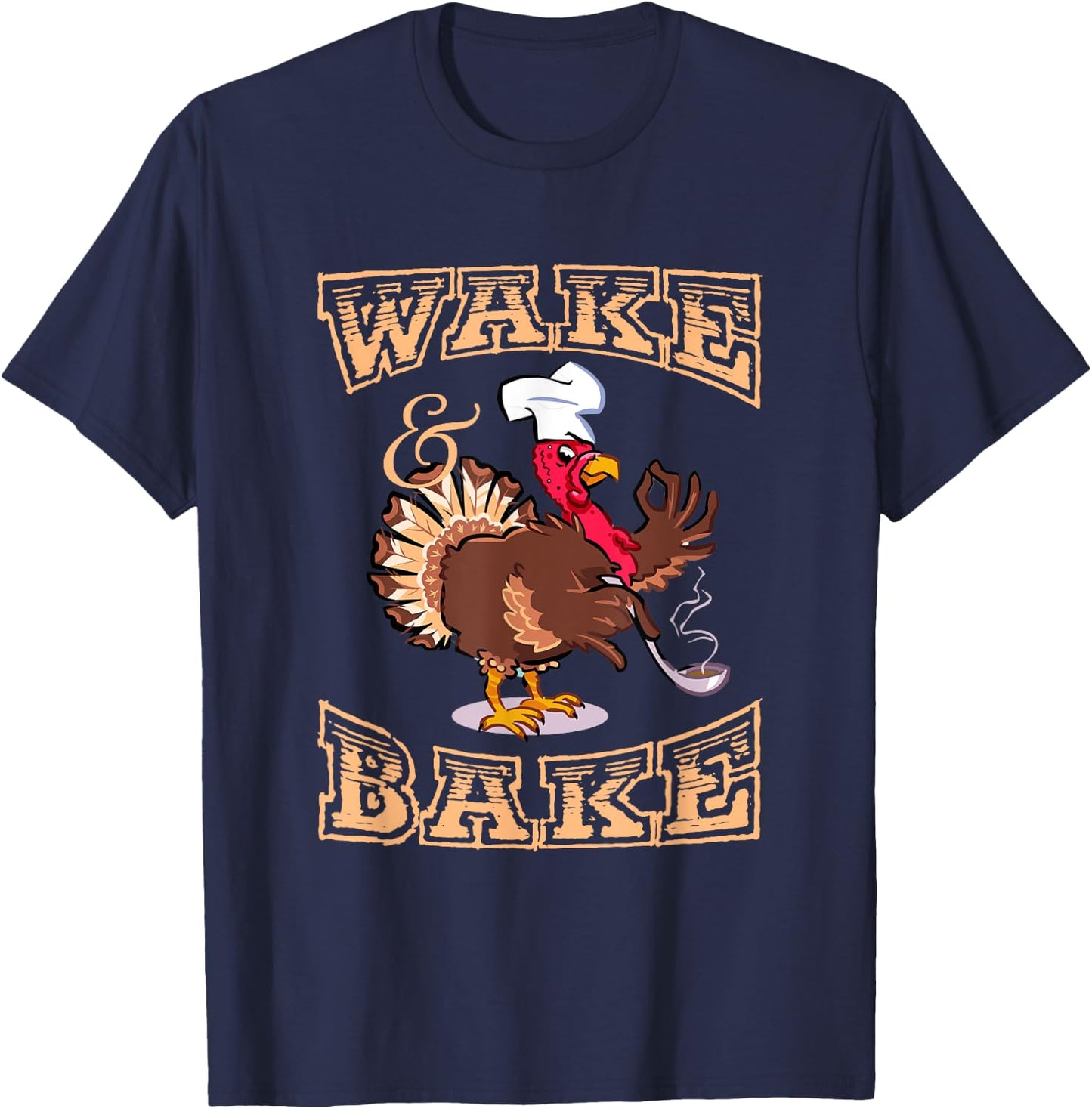 Funny Turkey Wake and Bake Thanksgiving For Kids T-Shirt - T-Shirt | Navy