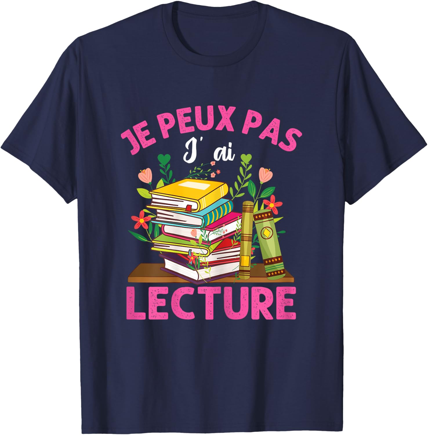 Je Peux Pas Je Ai Reading Gift Reader Books , Black, Female X-Small T-Shirt - T-Shirt | Navy