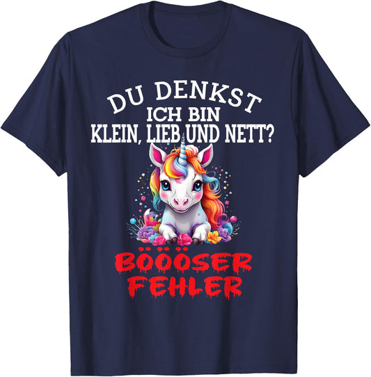 Du Denkst Ich Bin Klein Lieb Und Nett Cute Funny Unicorn , black T-Shirt - T-Shirt | Navy
