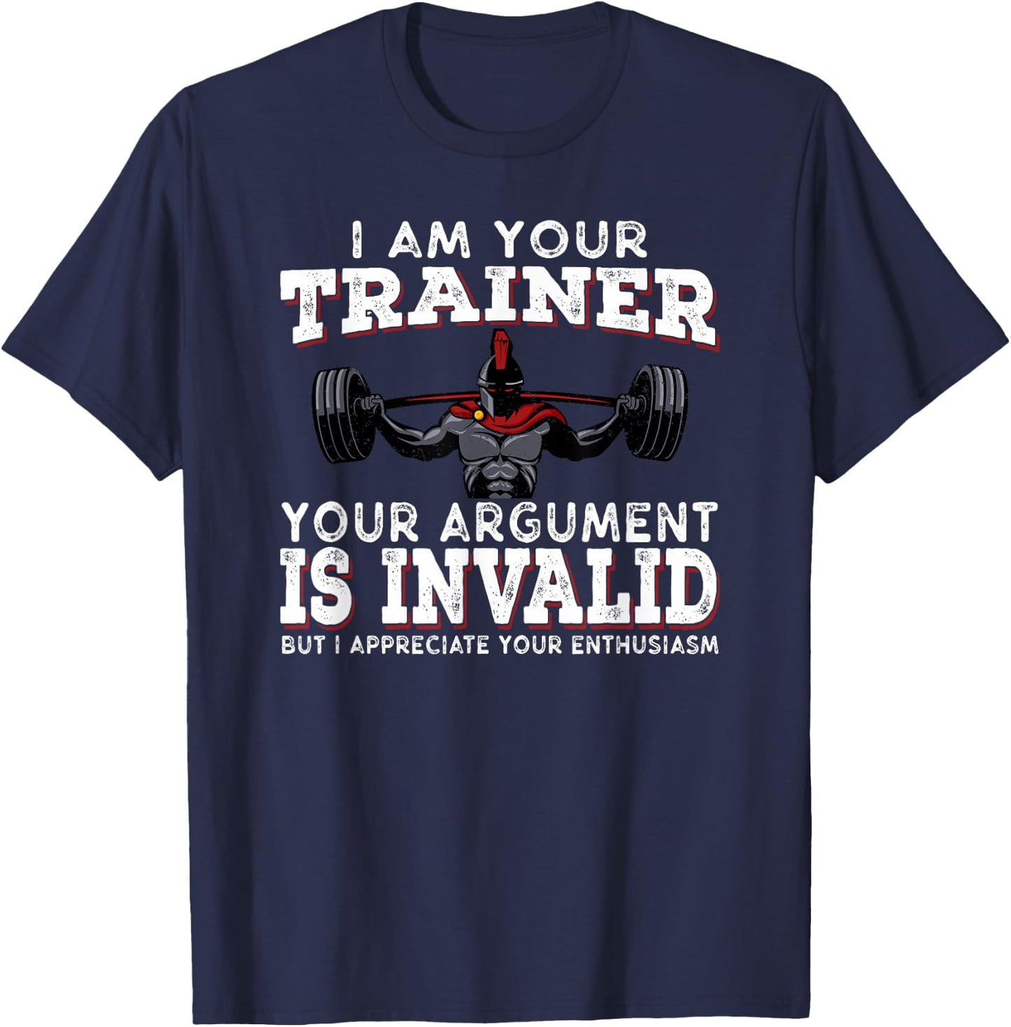 I Am Your Trainer Funny Personal Trainer fitness gym Gift T-Shirt - T-Shirt | Navy