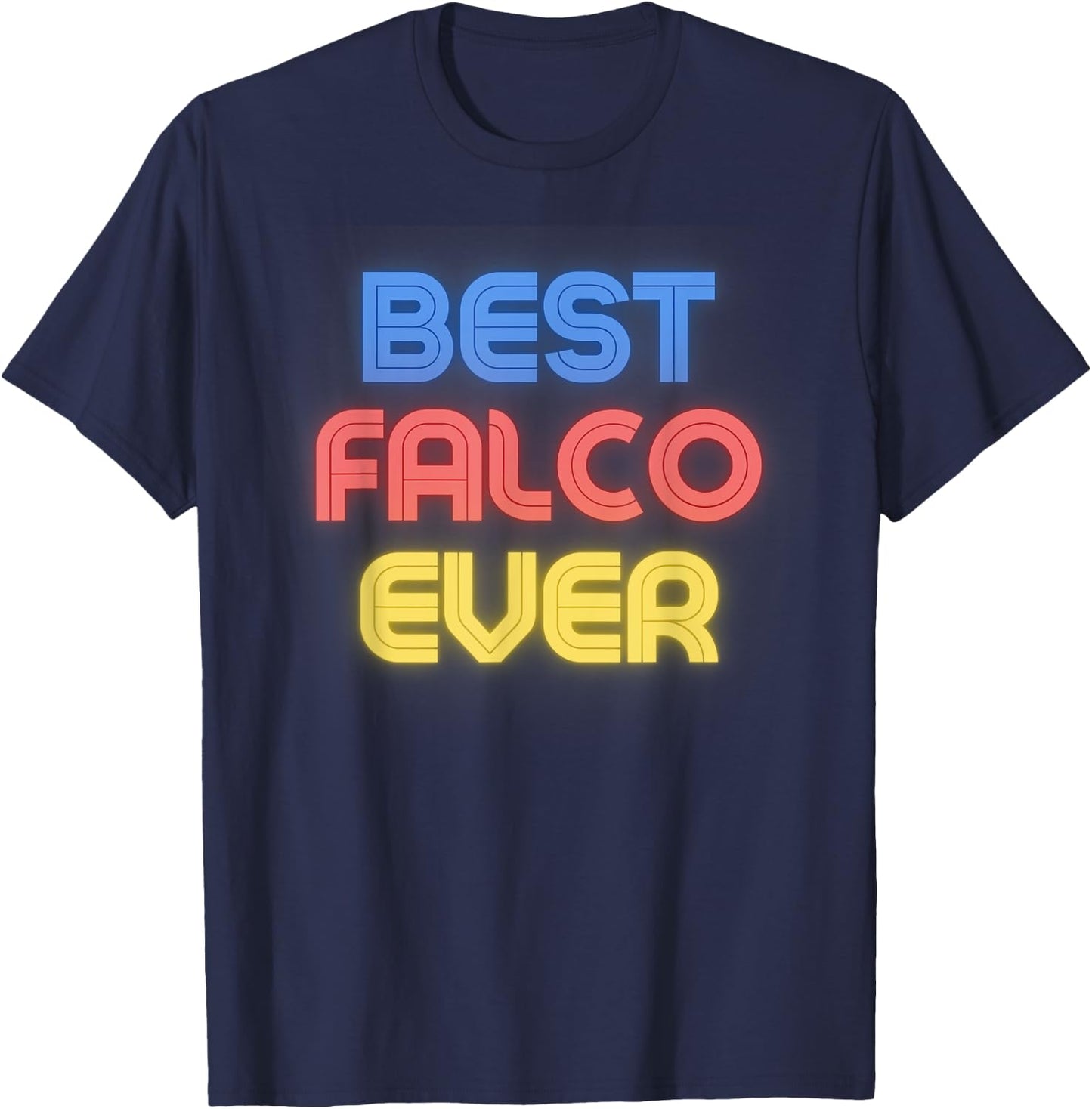 Best Falco Ever - Funny Falco Name Falco T-Shirt - T-Shirt | Navy