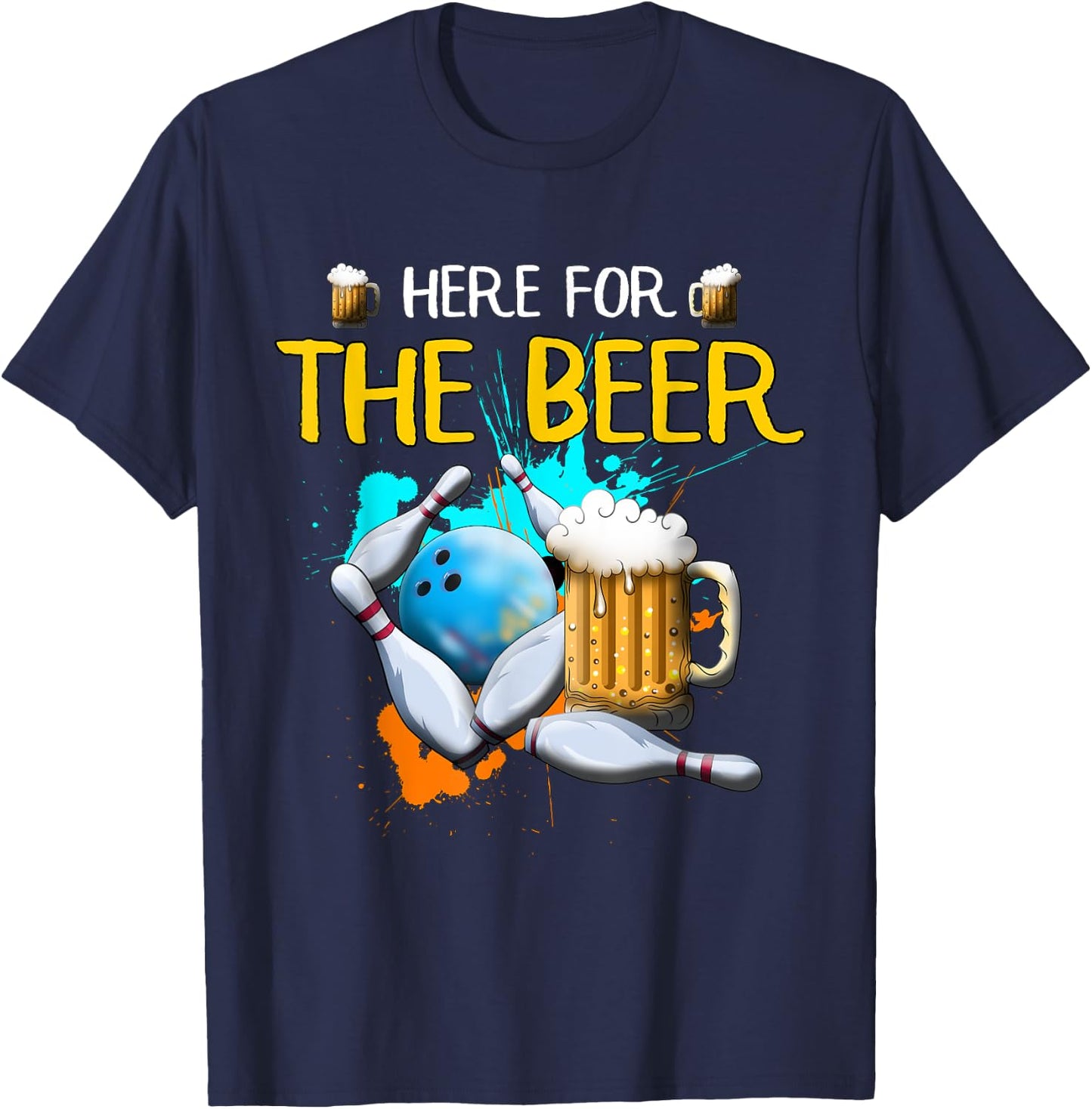 Bowling Here For The Beer Bowling Ball Strike Beer Beer T-Shirt - T-Shirt | Navy