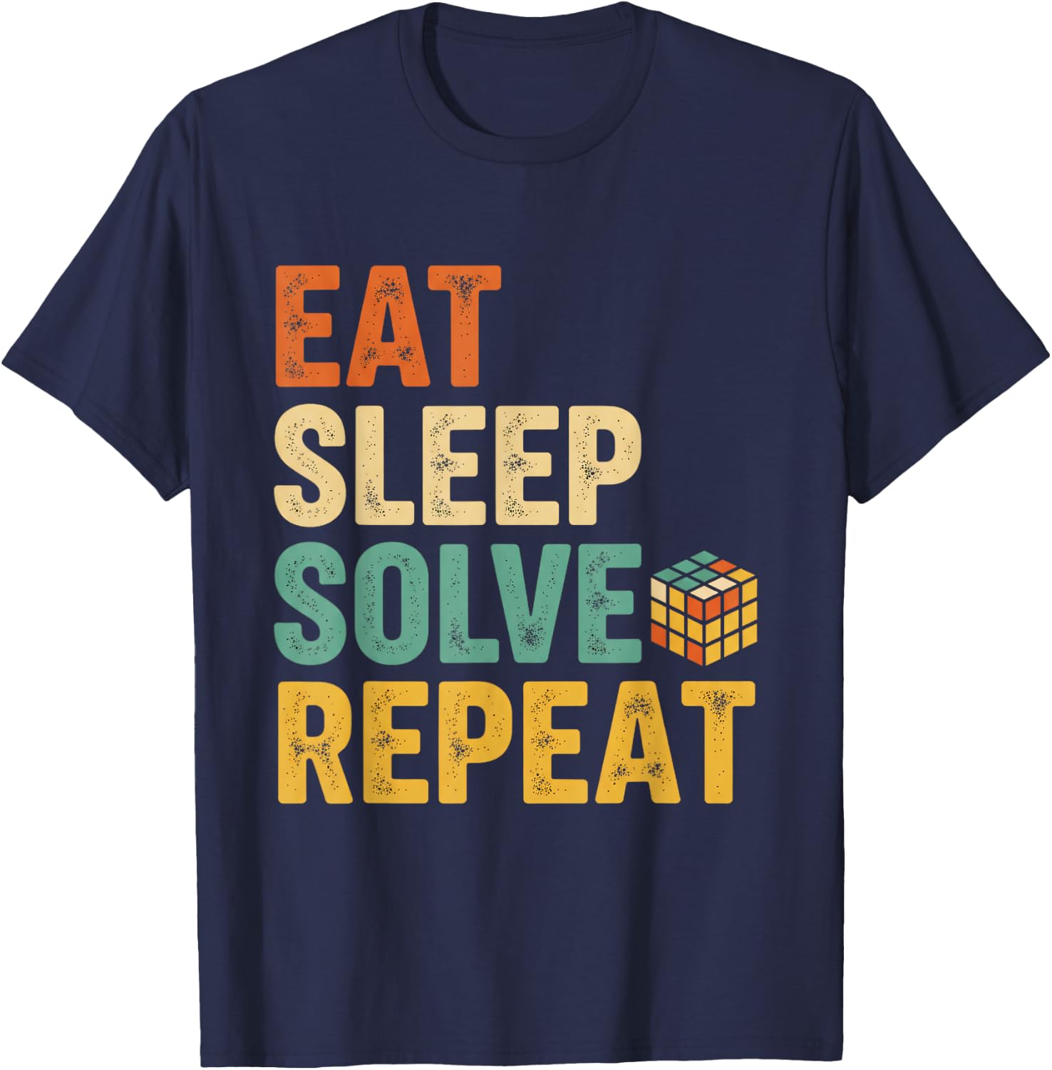 Eat Sleep Solve Repeat Cubing Puzzle Cuber Cube T-Shirt - T-Shirt | Navy