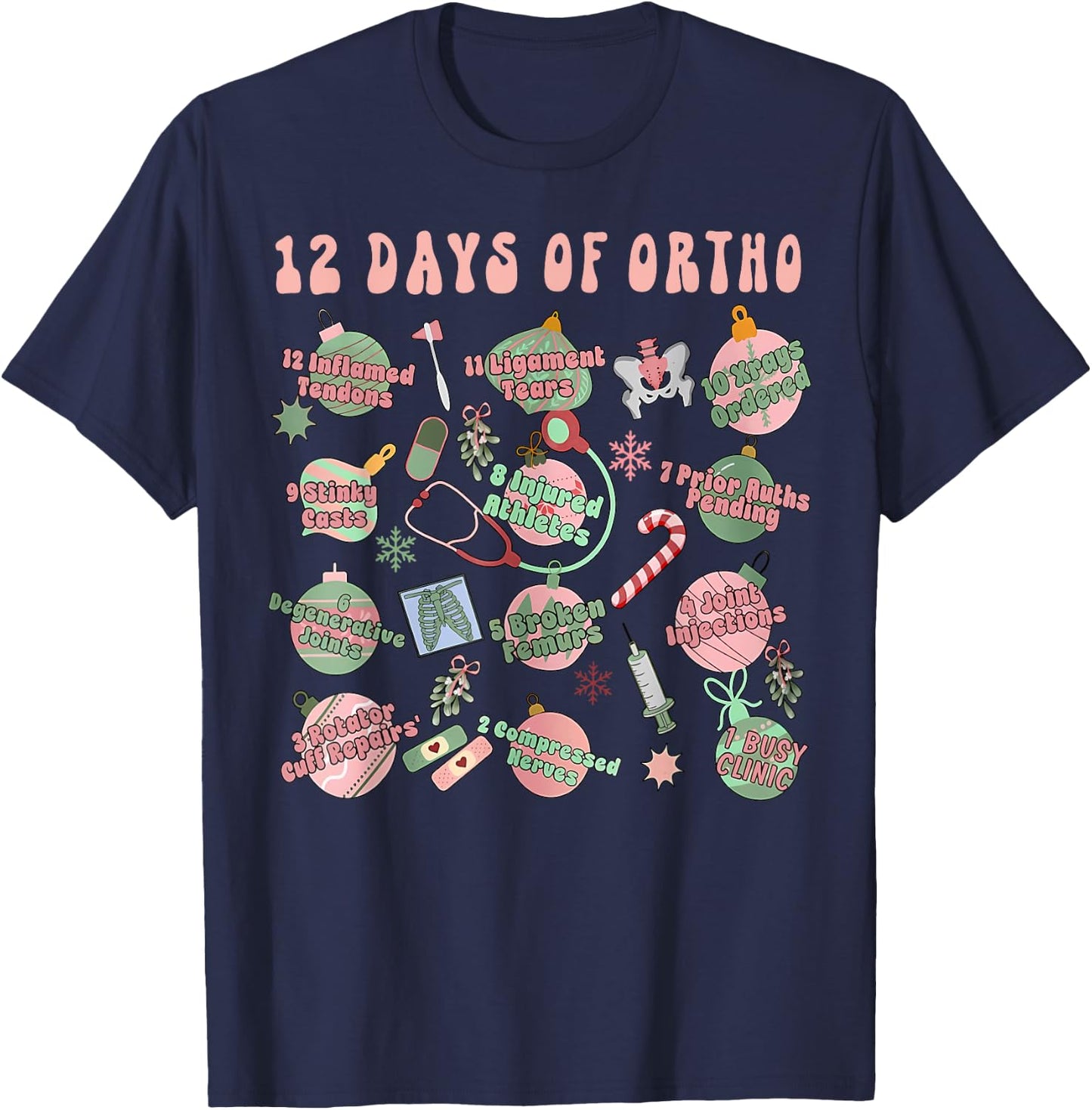 Christmas Orthopedic 12 Days of Ortho Ortho Nurse Group Team T-Shirt - T-Shirt | Navy