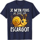 Je M'en Fous Je Suis Un Snail - Cute Snail , Black, S T-Shirt - T-Shirt | Navy