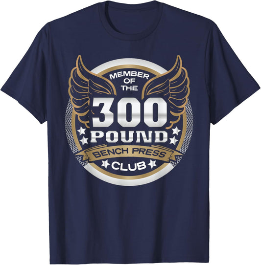 300 Pound Bench Press Club for Powerlifter Weightlifter Gym T-Shirt - T-Shirt | Navy