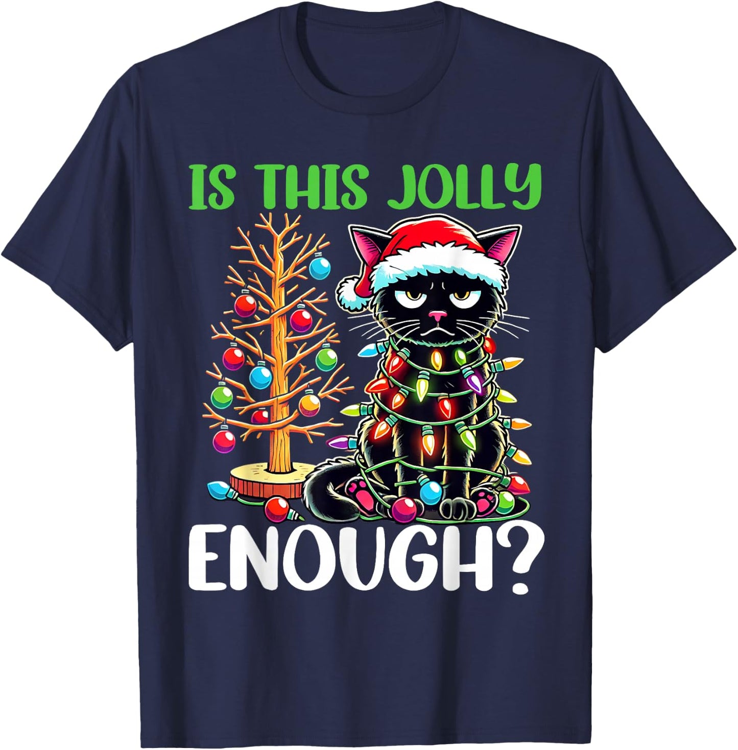 Is This Jolly Enough Funny Black Cat Christmas Tree Lights T-Shirt - T-Shirt | Navy