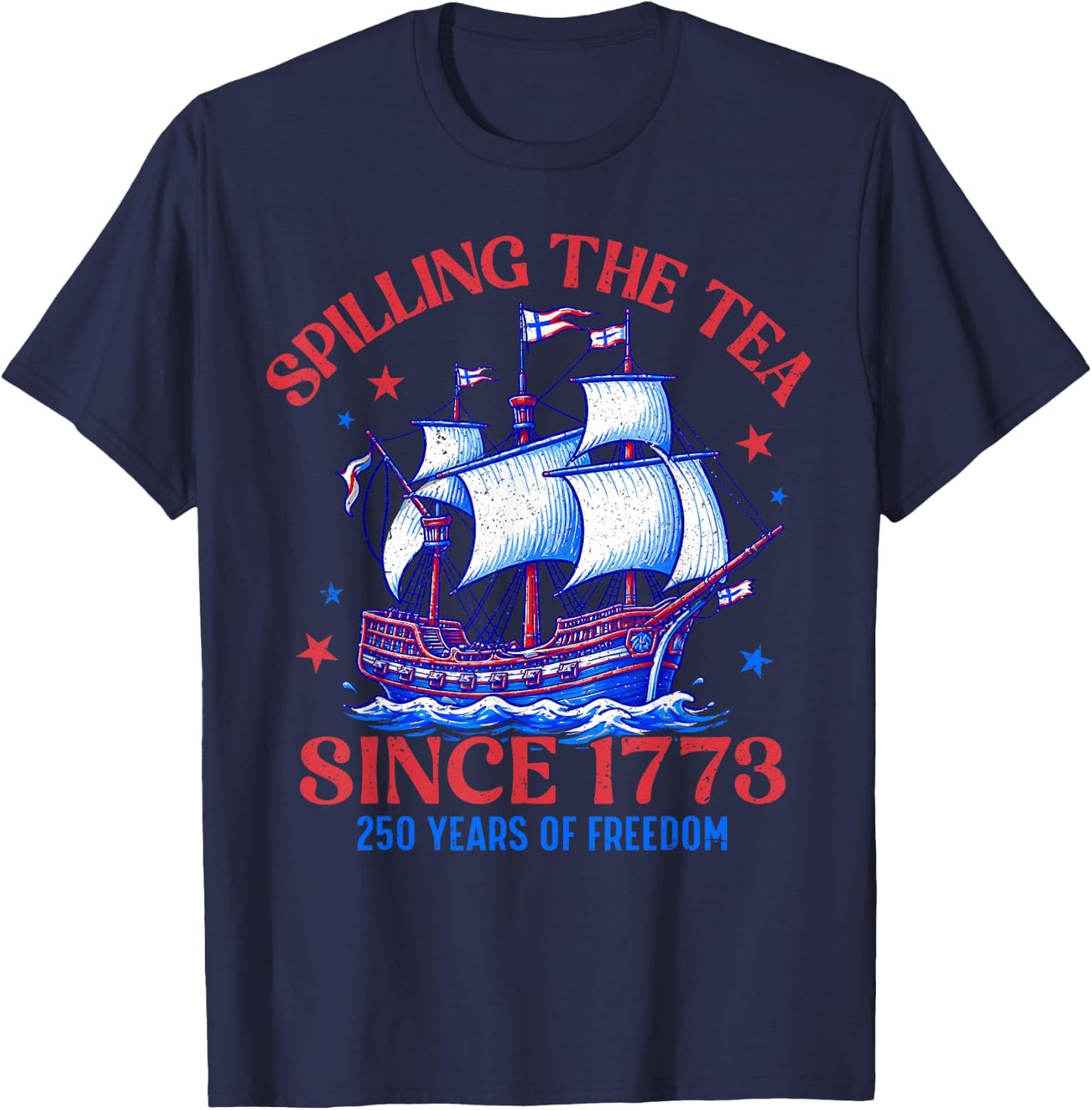 Spilling The Tea Since 1773 US History Teacher 4th of July T-Shirt - T-Shirt | Navy
