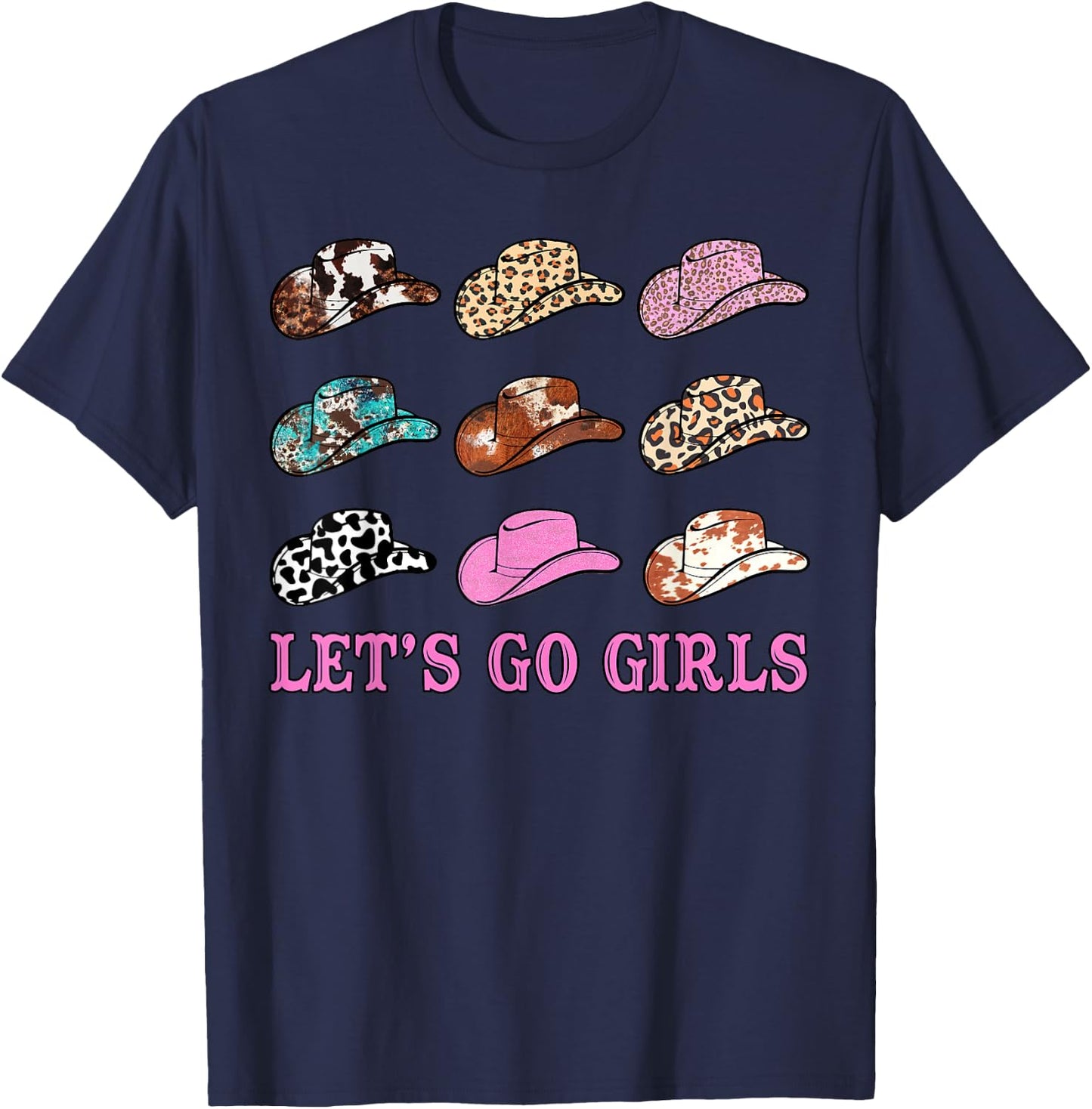Let's Go Girls Leopard Western Cowgirl Hats Bachelorette T-Shirt - T-Shirt | Navy