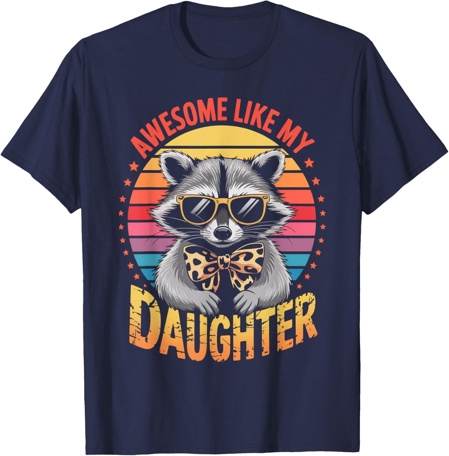 Awesome Like My Daughter Raccoon Dad Funny Father’s Day T-Shirt - T-Shirt | Navy