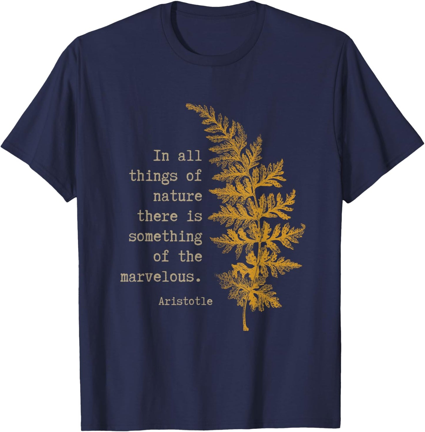 Botanical Nature Inspired Literary Quote by Aristotle T-Shirt - T-Shirt | Navy