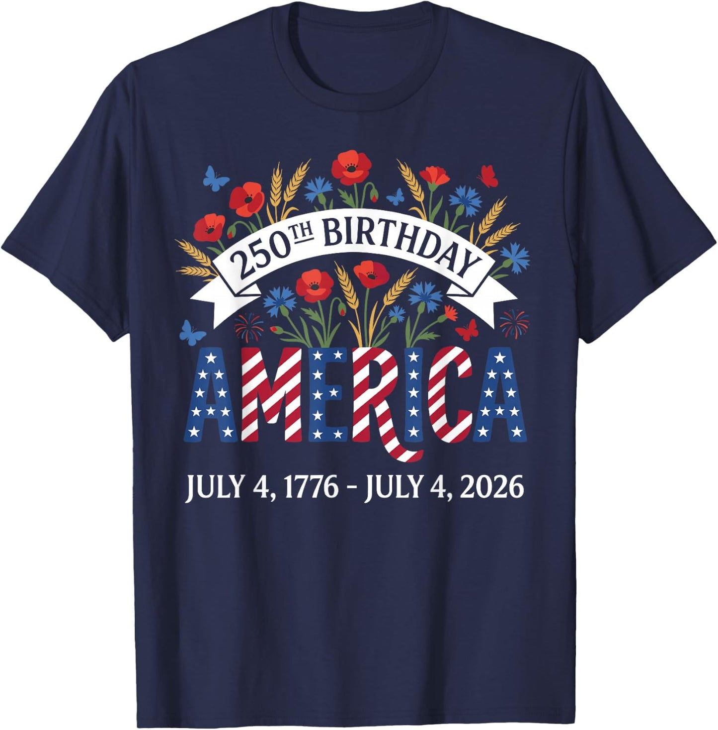 250th Birthday America Anniversary Floral 4th of July T-Shirt - T-Shirt | Navy