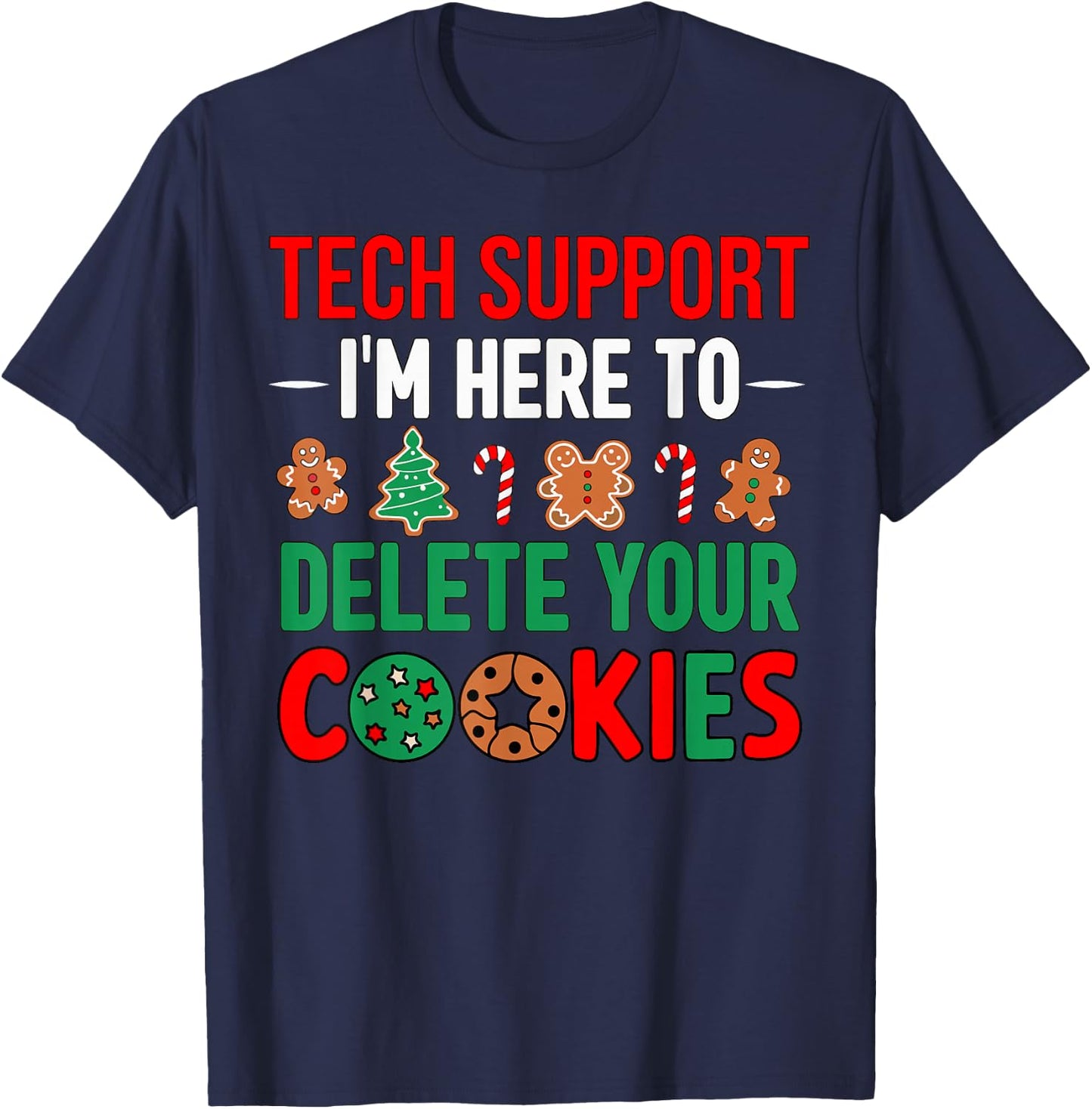 Tech Support Christmas Cookies Women Men Funny Christmas T-Shirt - T-Shirt | Navy