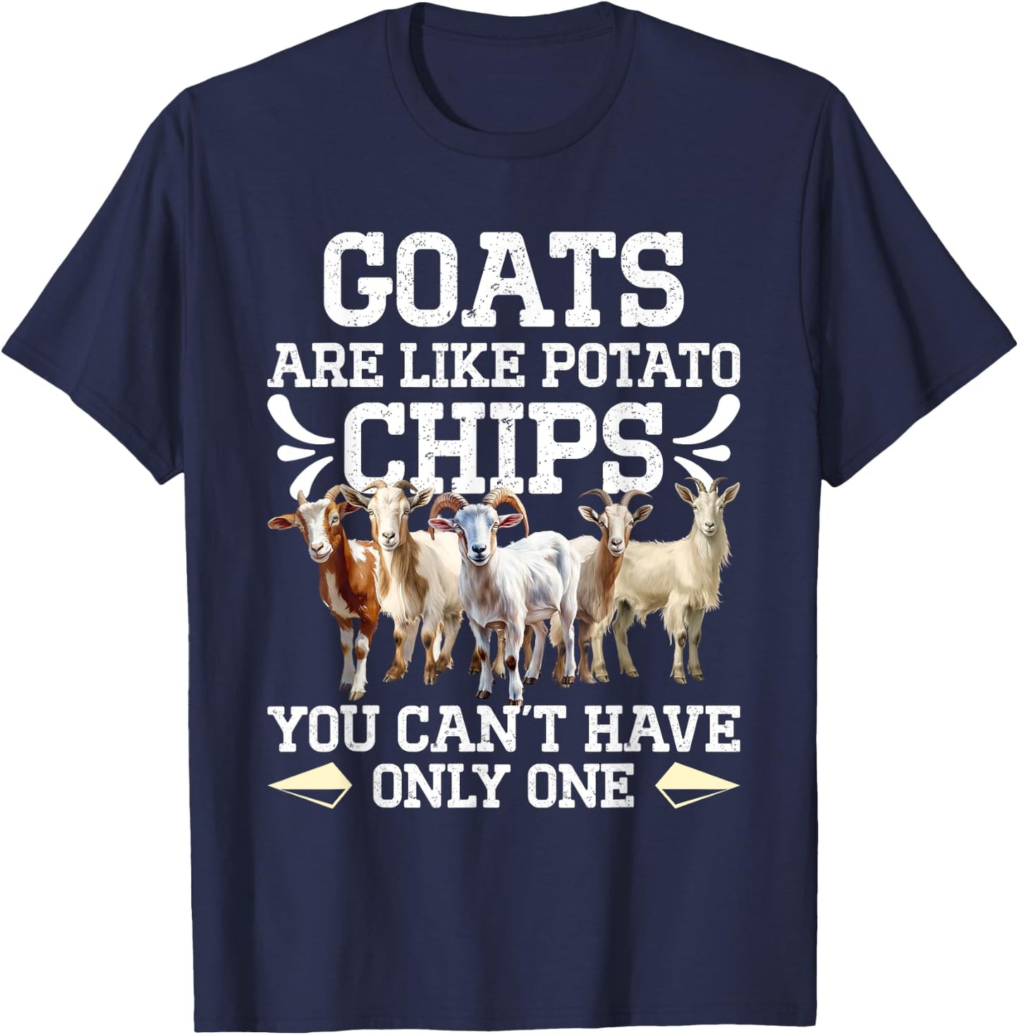 Goat Lovers GOATS ARE LIKE POTATO CHIPS Funny Goat T-Shirt - T-Shirt | Navy