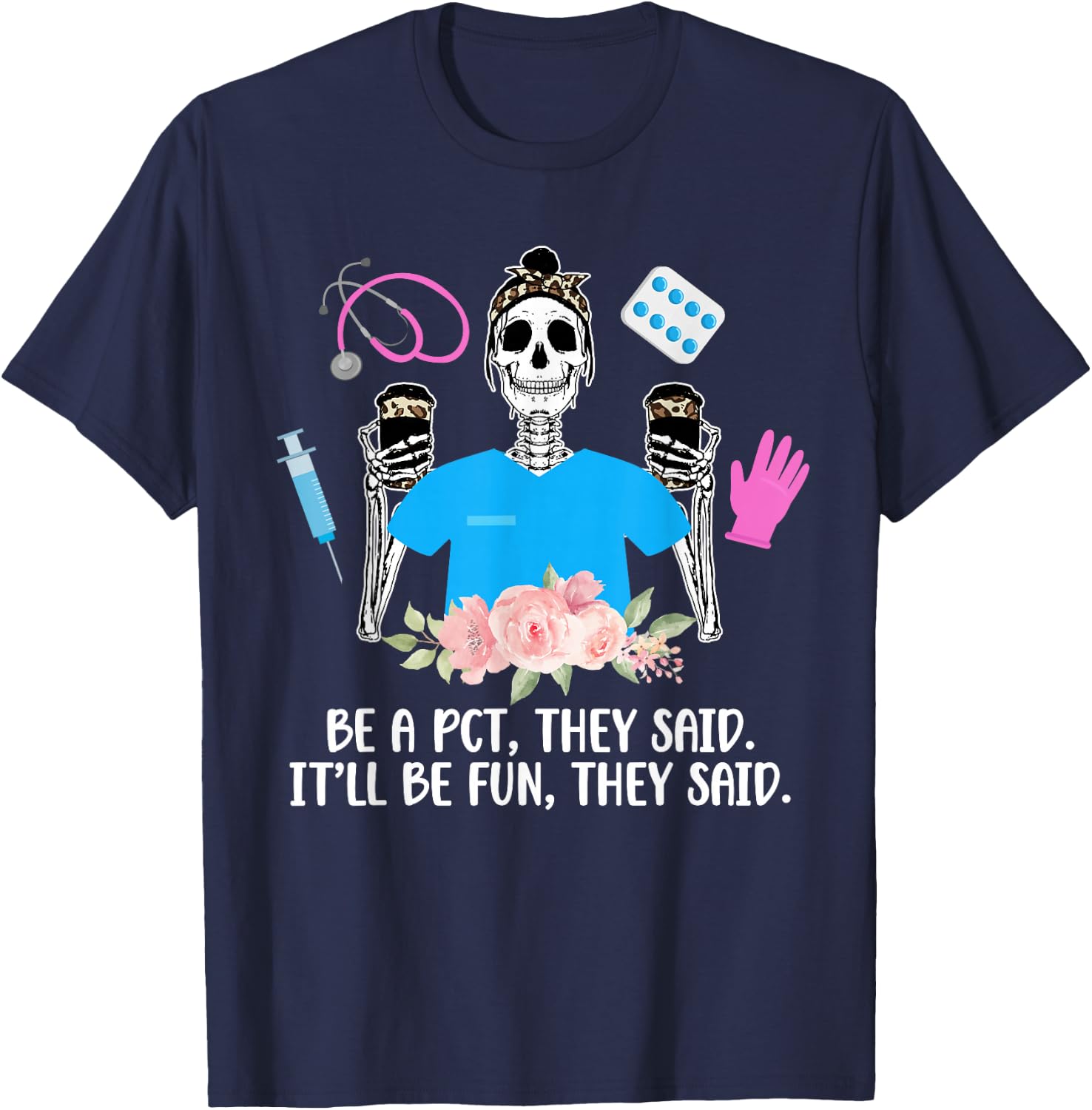 Be A PCT Patient Care Tech Patient Care Technician T-Shirt - T-Shirt | Navy