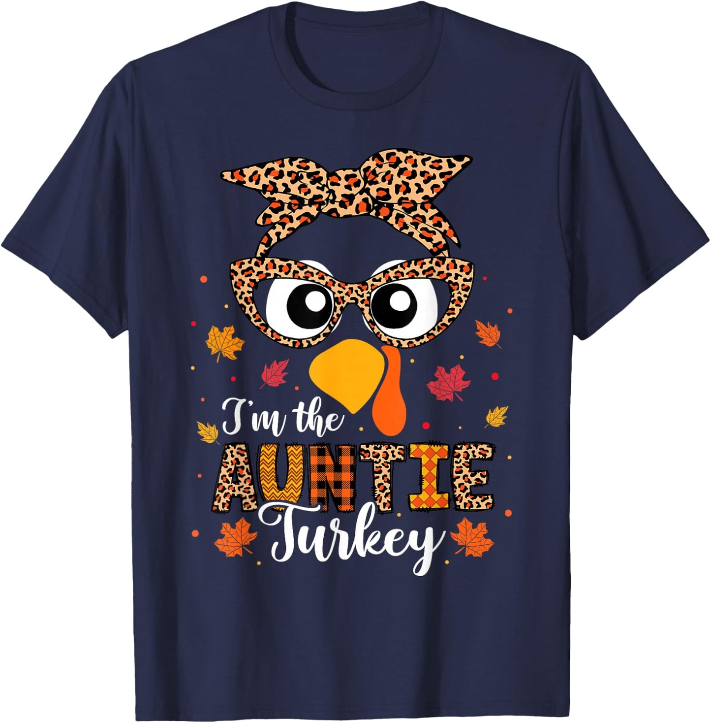 I'm the Auntie Turkey Matching Family Thanksgiving 2024 T-Shirt - T-Shirt | Navy