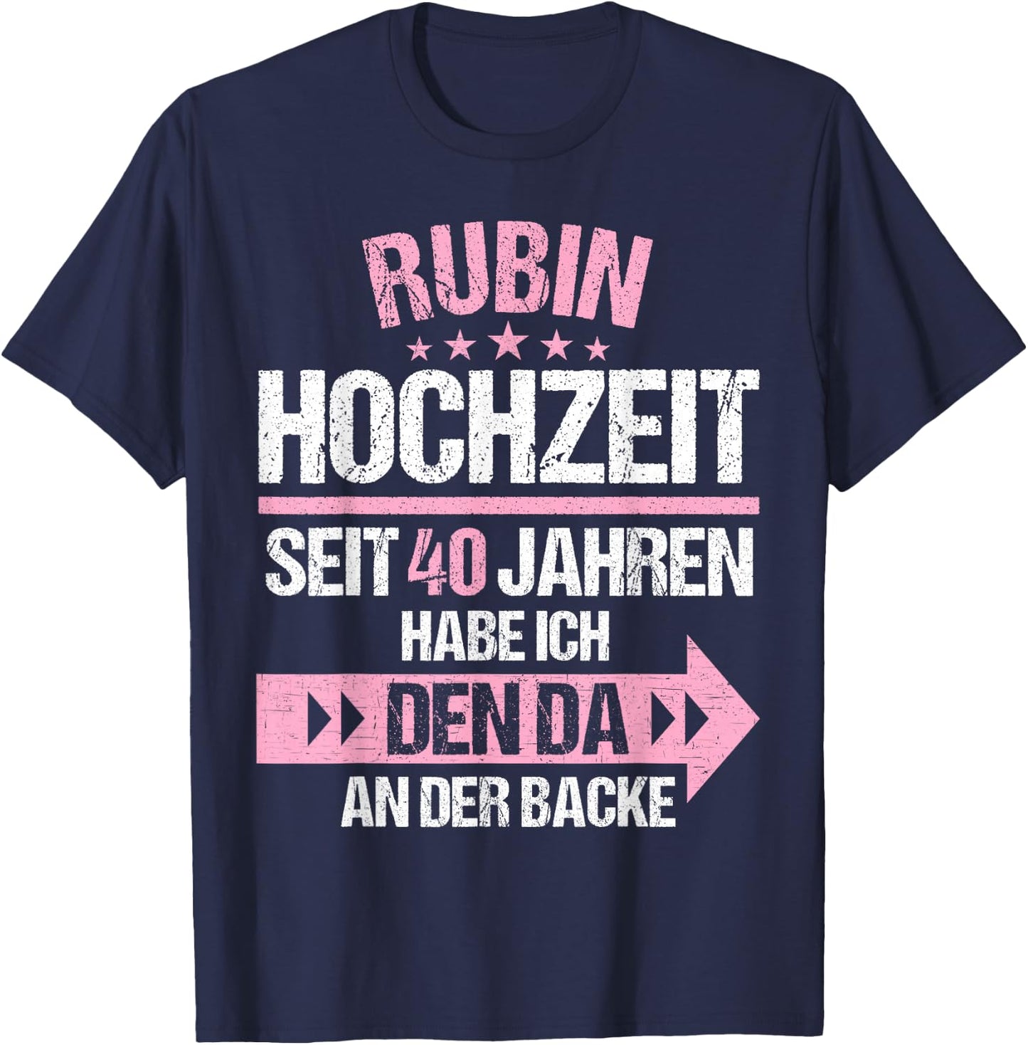 40 Jahre verheiratet Rubin Hochzeit 40.Hochzeitstag T-Shirt - T-Shirt | Navy