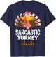 Thanksgiving Sarcastic Turkey Matching Pajama T-Shirt - T-Shirt | Navy