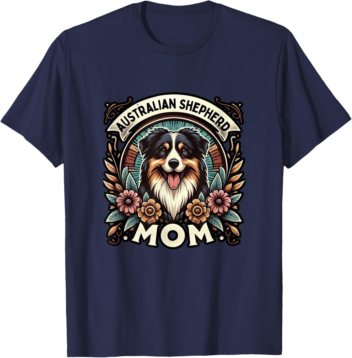 Australian Shepherd Mom Australian Shepherds Lover Aussie T-Shirt - T-Shirt | Navy