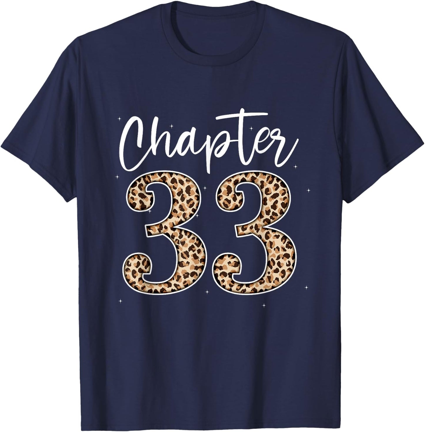 Chapter 33 Leopard For 33rd Birthday Men and Women T-Shirt - T-Shirt | Navy