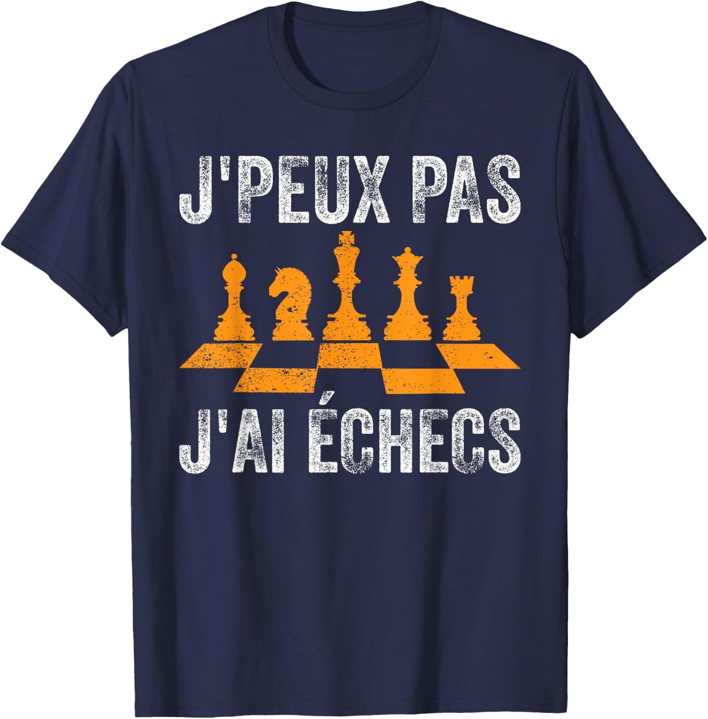 Je peux Pas J'ai Chess , Black, S T-Shirt - T-Shirt | Navy