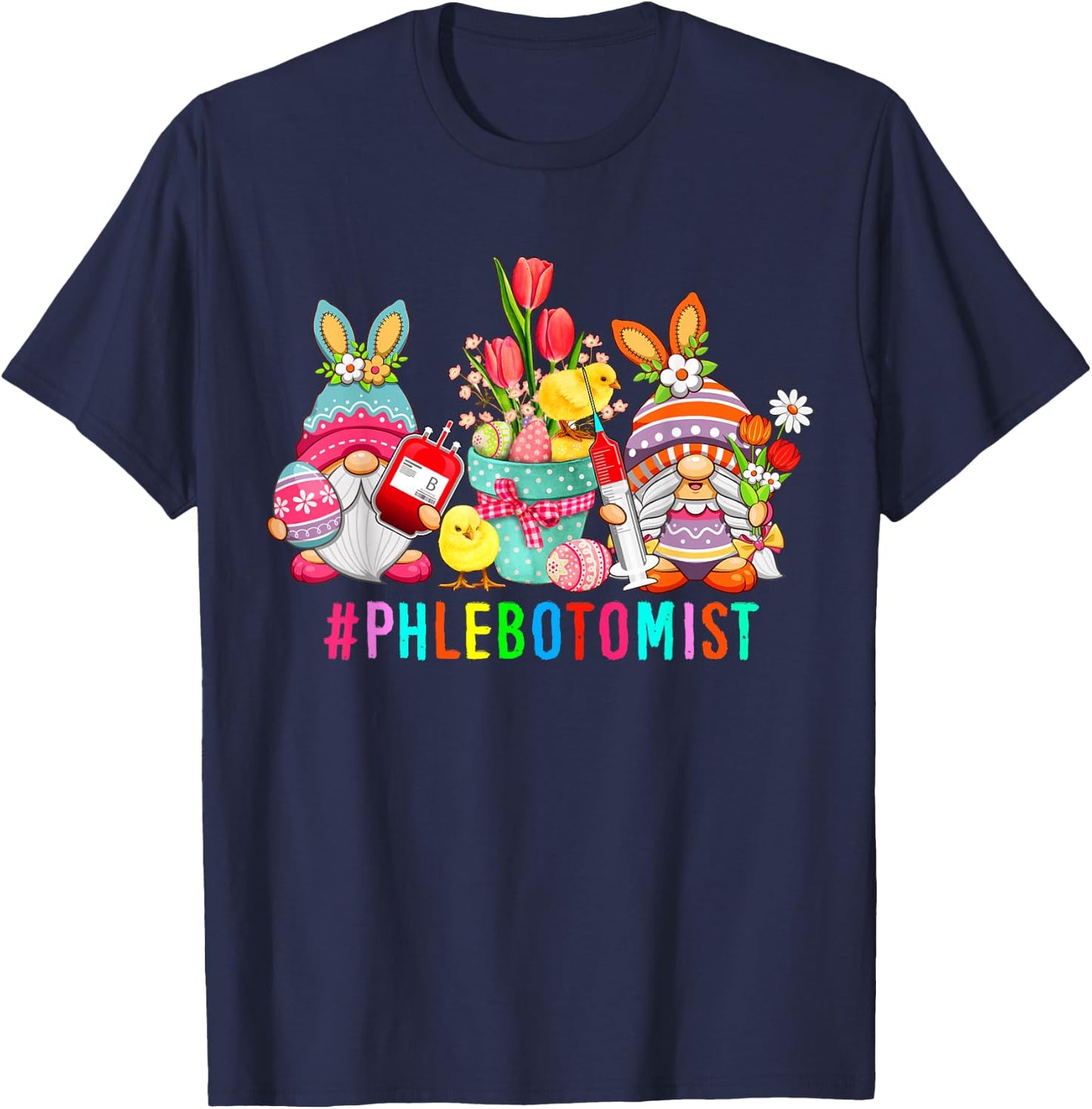 Phlebotomist Easter Bunny Gnomes With Chicks Hunting Eggs T-Shirt - T-Shirt | Navy