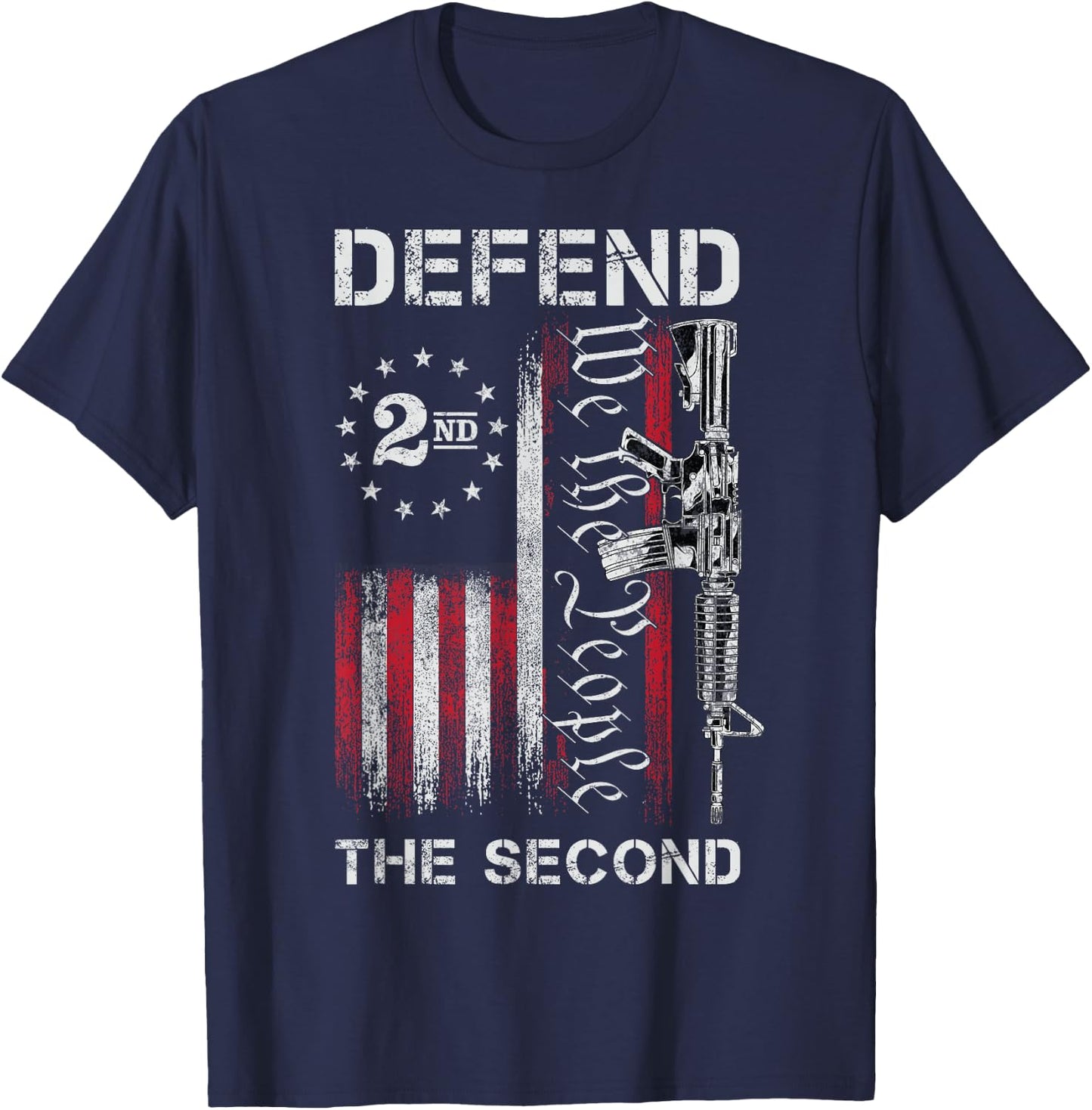 We The People Defend The Second Pro 2nd Amendment Rights T-Shirt - T-Shirt | Navy
