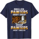 Skilled Painters Aren't Cheap Cheap Painters Aren't Skilled T-Shirt - T-Shirt | Navy