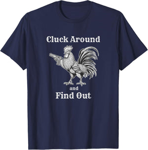 Cluck Around and Find Out Funny Chicken Parody T-Shirt - T-Shirt | Navy