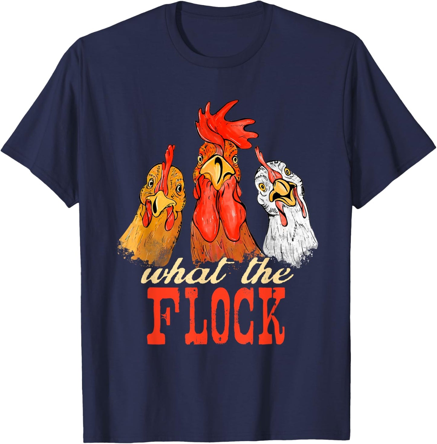 What the Flock - Farm Animal Chicken Farming Farmyard T-Shirt - T-Shirt | Navy