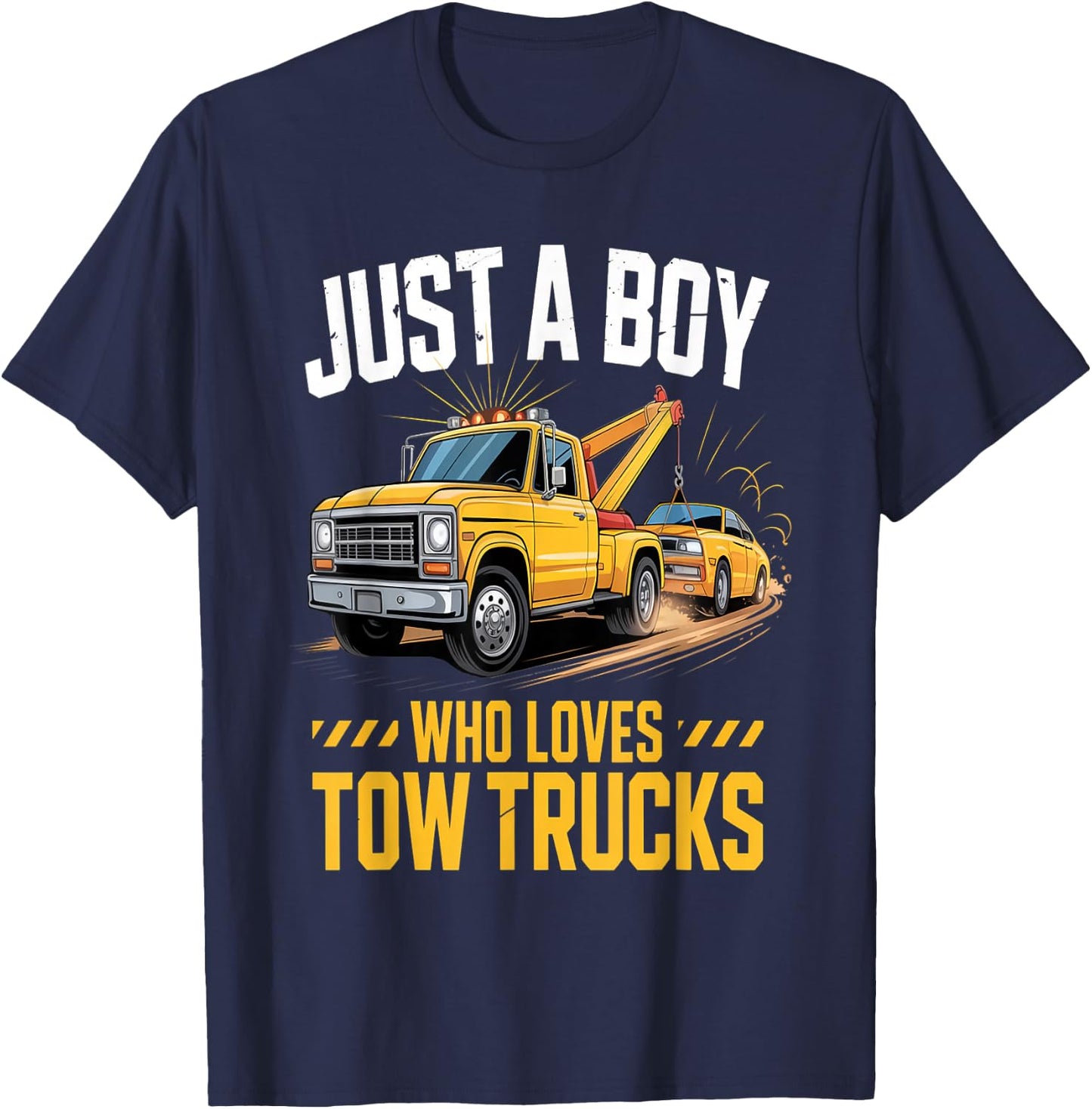 Just A Boy Who Loves Tow Trucks Funny Tow Truck for Boys T-Shirt - T-Shirt | Navy