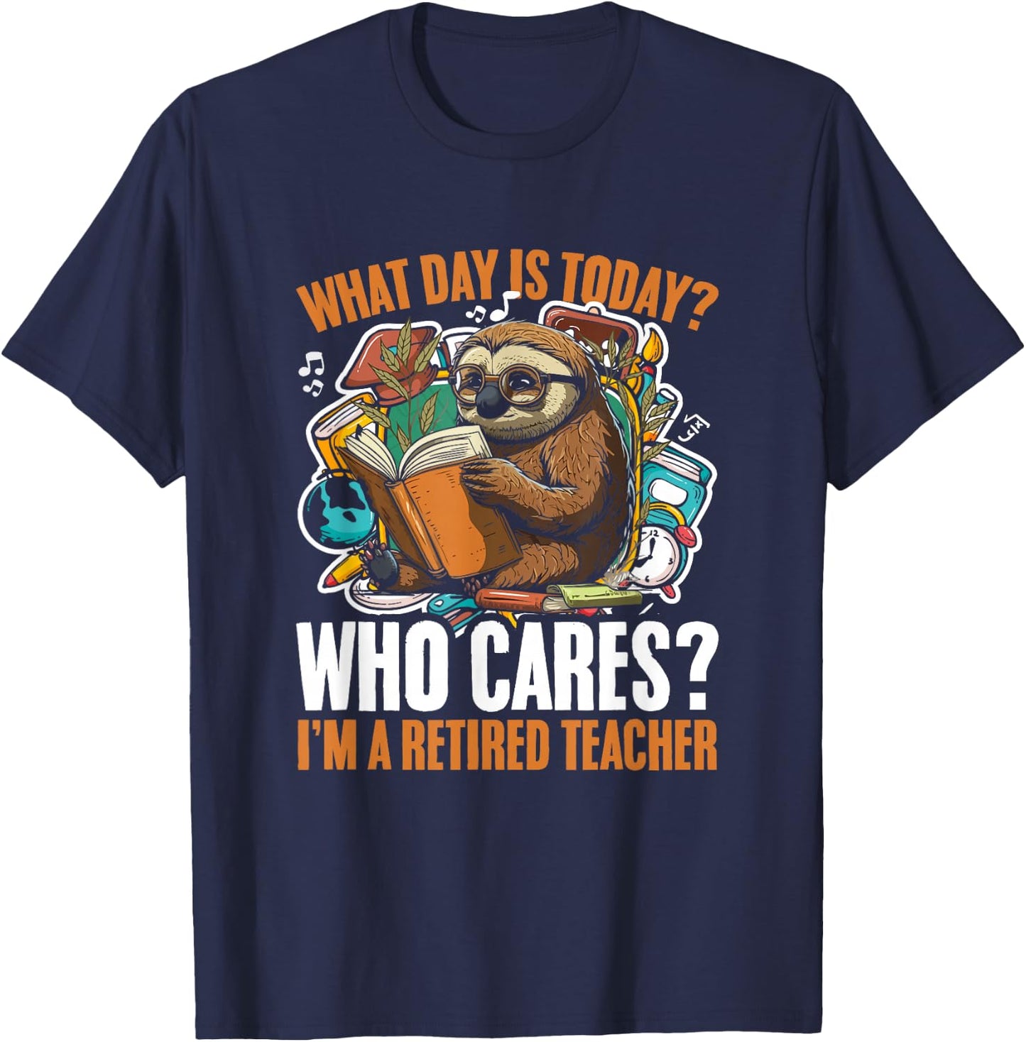 Teacher Sloth Animal Retired Teaching Sloths Funny Sloth T-Shirt - T-Shirt | Navy
