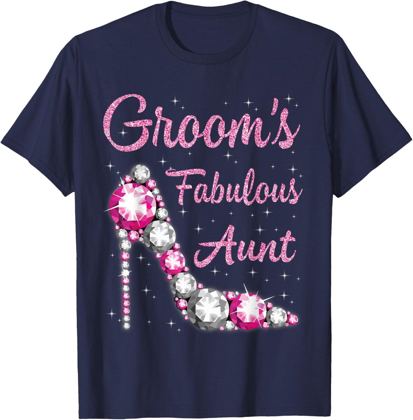 Groom's Fabulous Aunt Happy Wedding Marry Married Day T-Shirt - T-Shirt | Navy