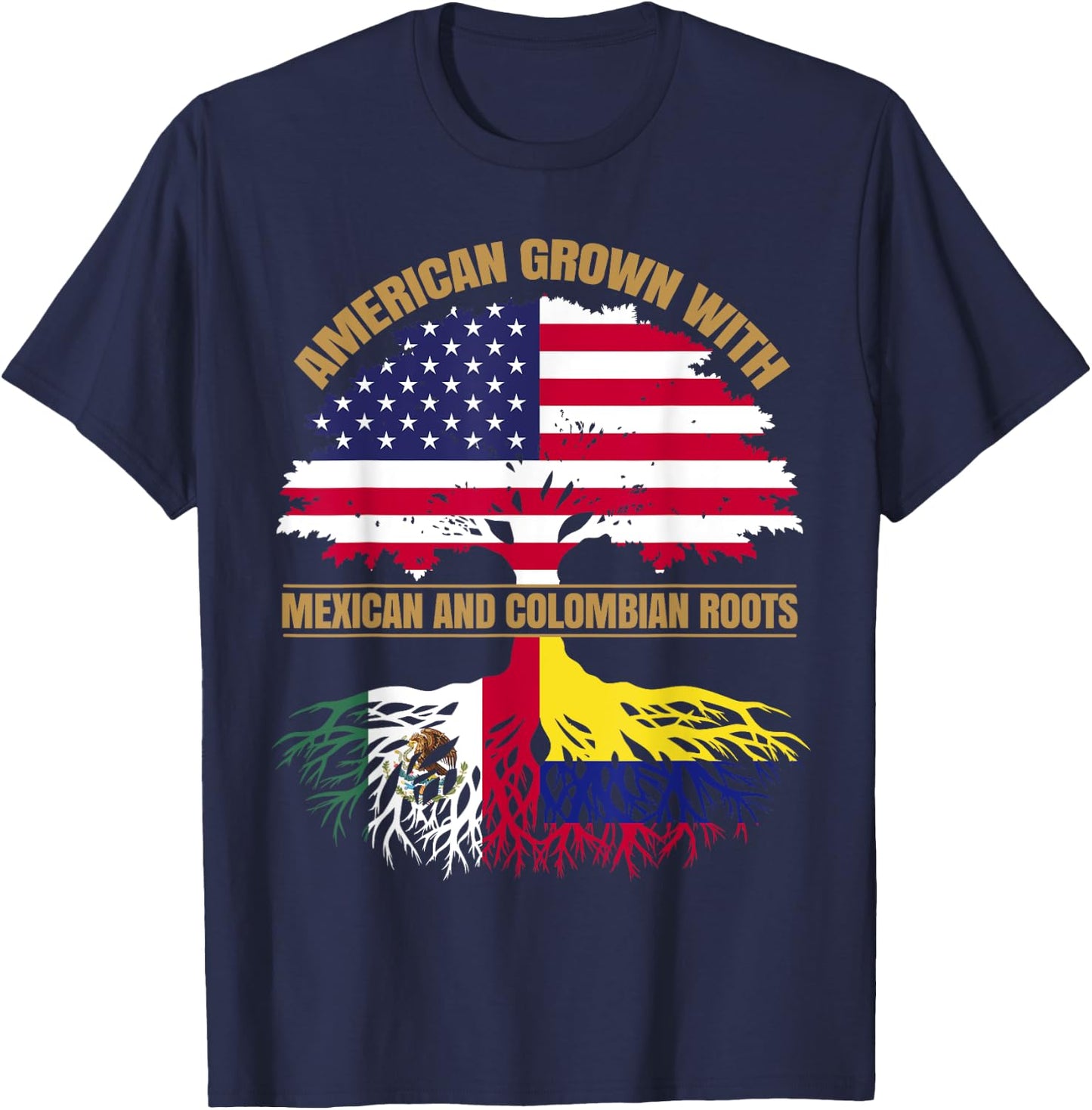 Heritage American Grown with Mexican Colombian Roots T-Shirt - T-Shirt | Navy