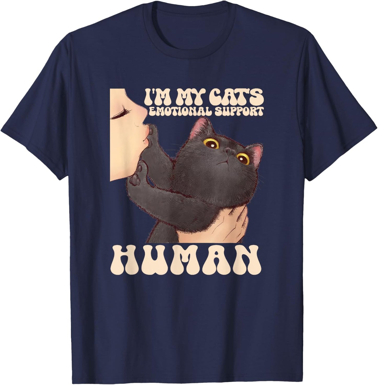I'm My Cat's Human's Emotional Support Cute Cats T-Shirt - T-Shirt | Navy