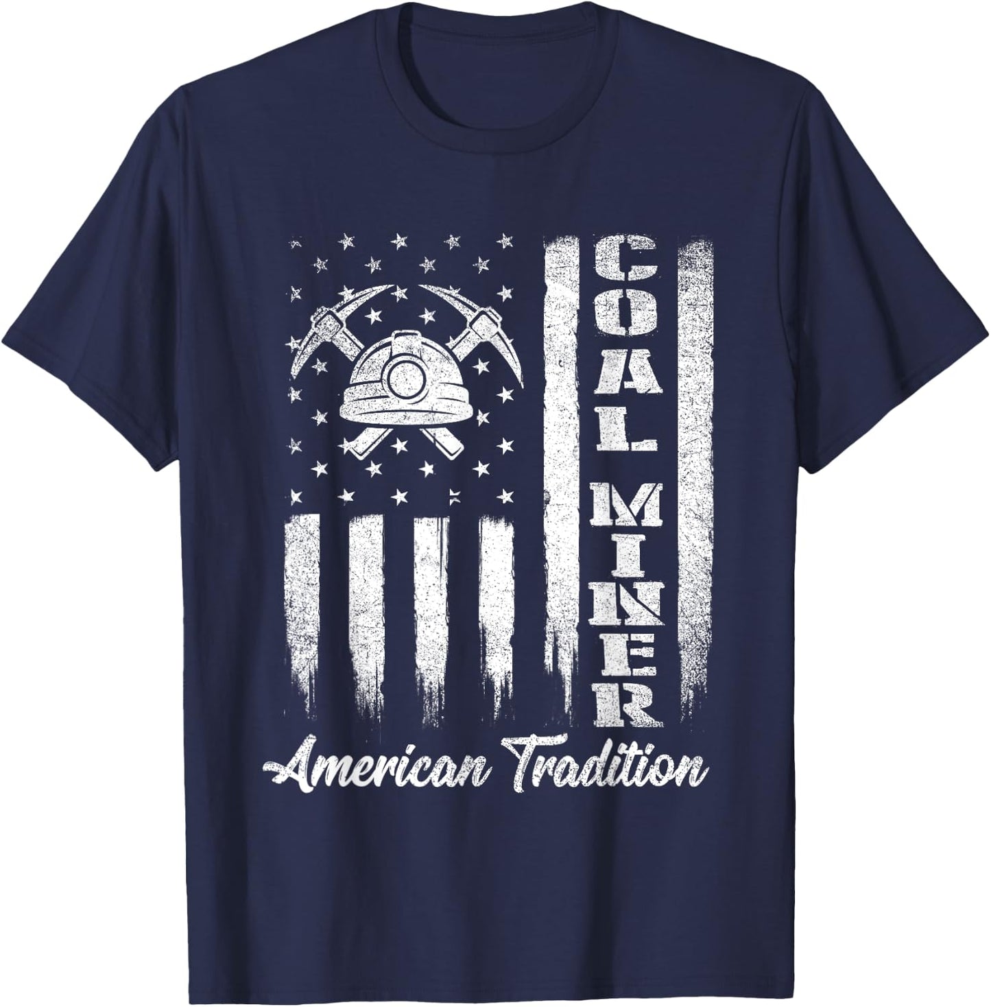 Coal Miner - USA Flag Patriotic Underground Mining Laborer T-Shirt - T-Shirt | Navy