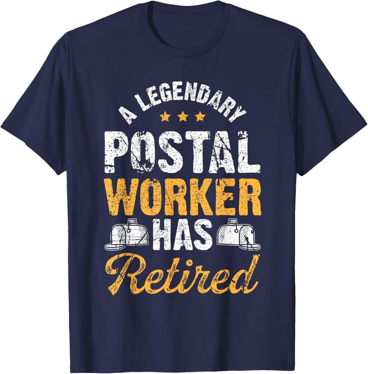 Retirement Quote A Legendary Postal Worker Has Retired T-Shirt - T-Shirt | Navy