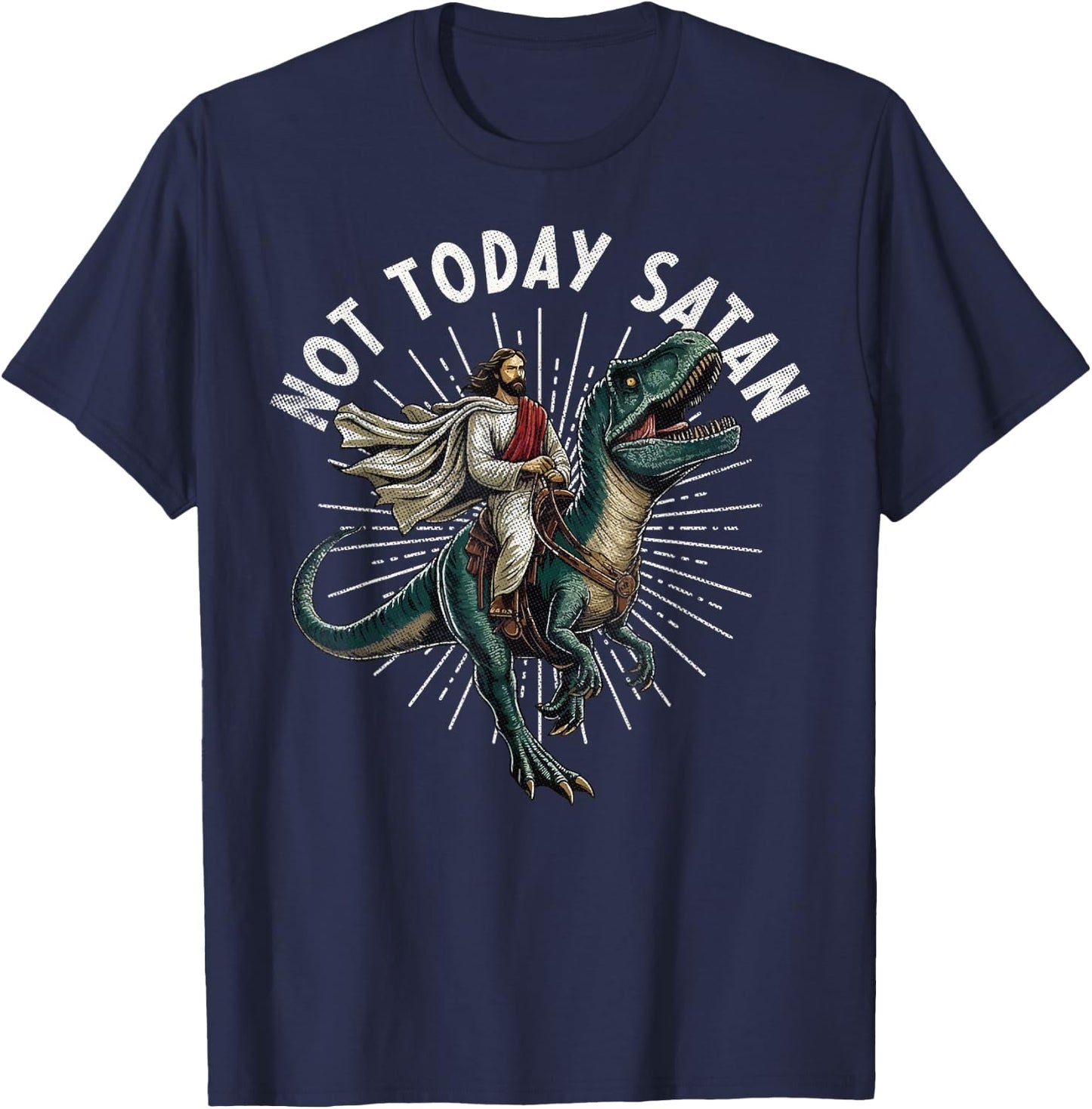 Not Today Satan Christian Humor Funny Jesus & Dinosaurus T-Shirt - T-Shirt | Navy