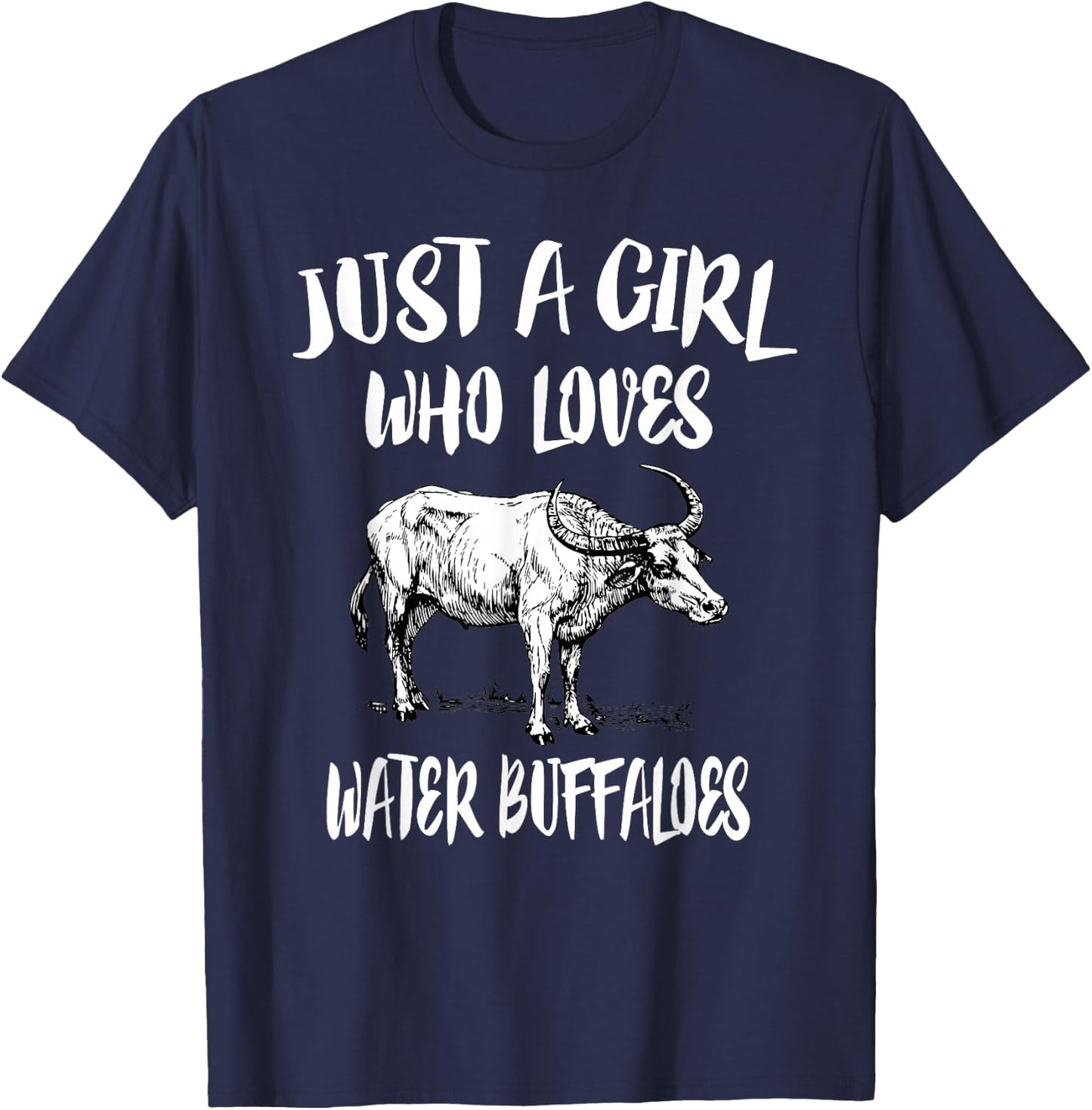 Just A Girl Who Loves Water Buffaloes Animal Gift T-Shirt - T-Shirt | Navy