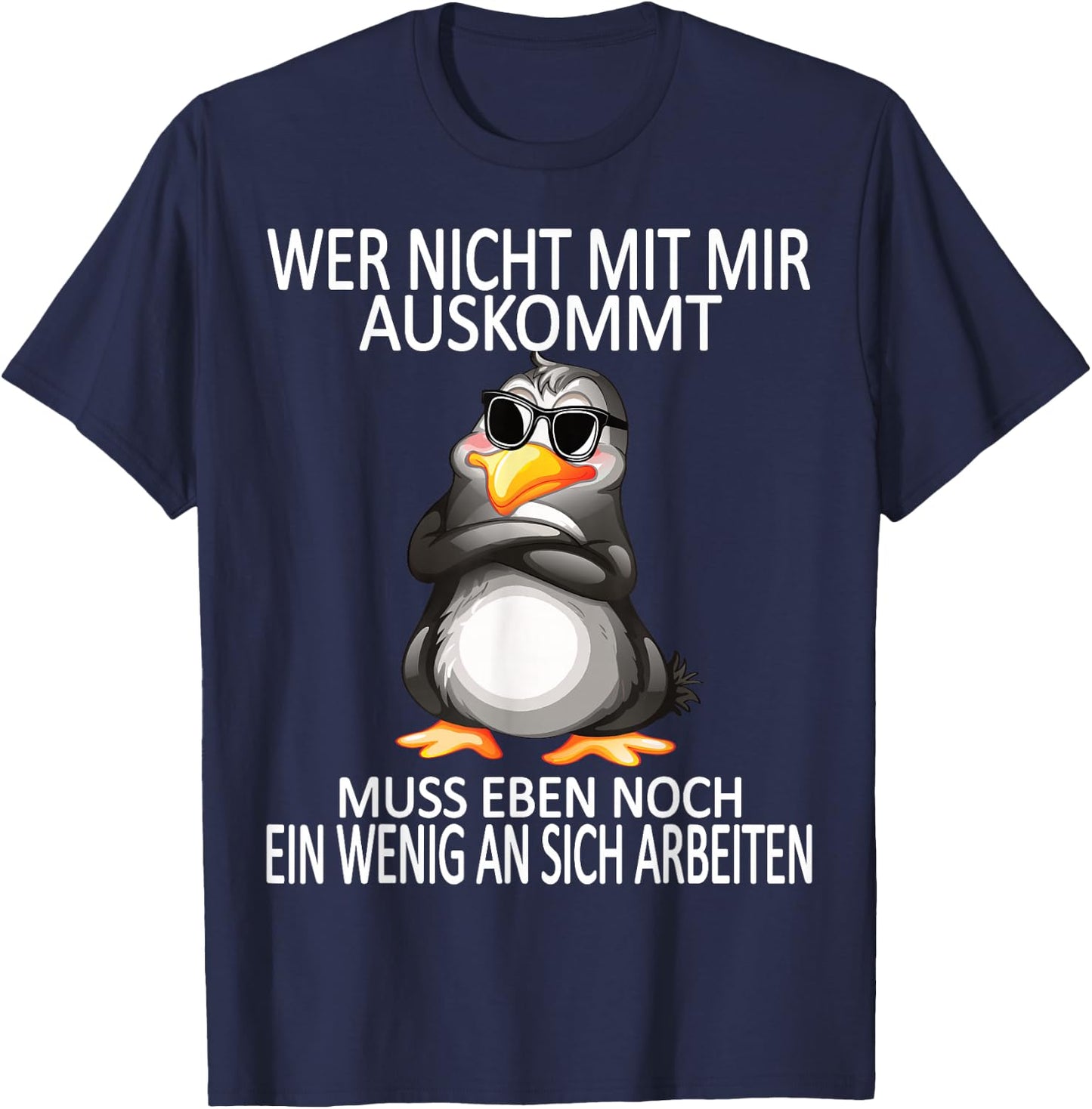 Work Funny Sayings Cute Penguin , black T-Shirt - T-Shirt | Navy