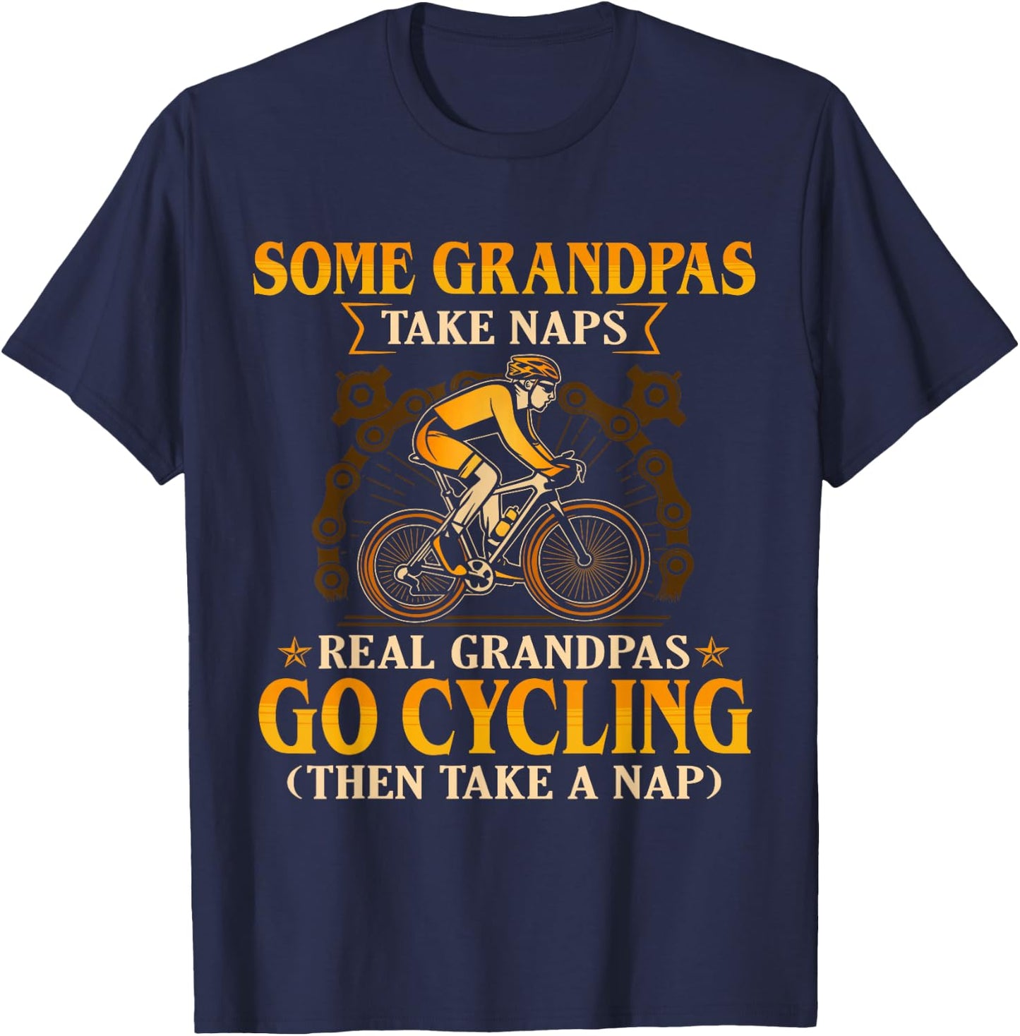 Some Grandpas Take Naps Real Grandpas Go Cycling T-Shirt - T-Shirt | Navy