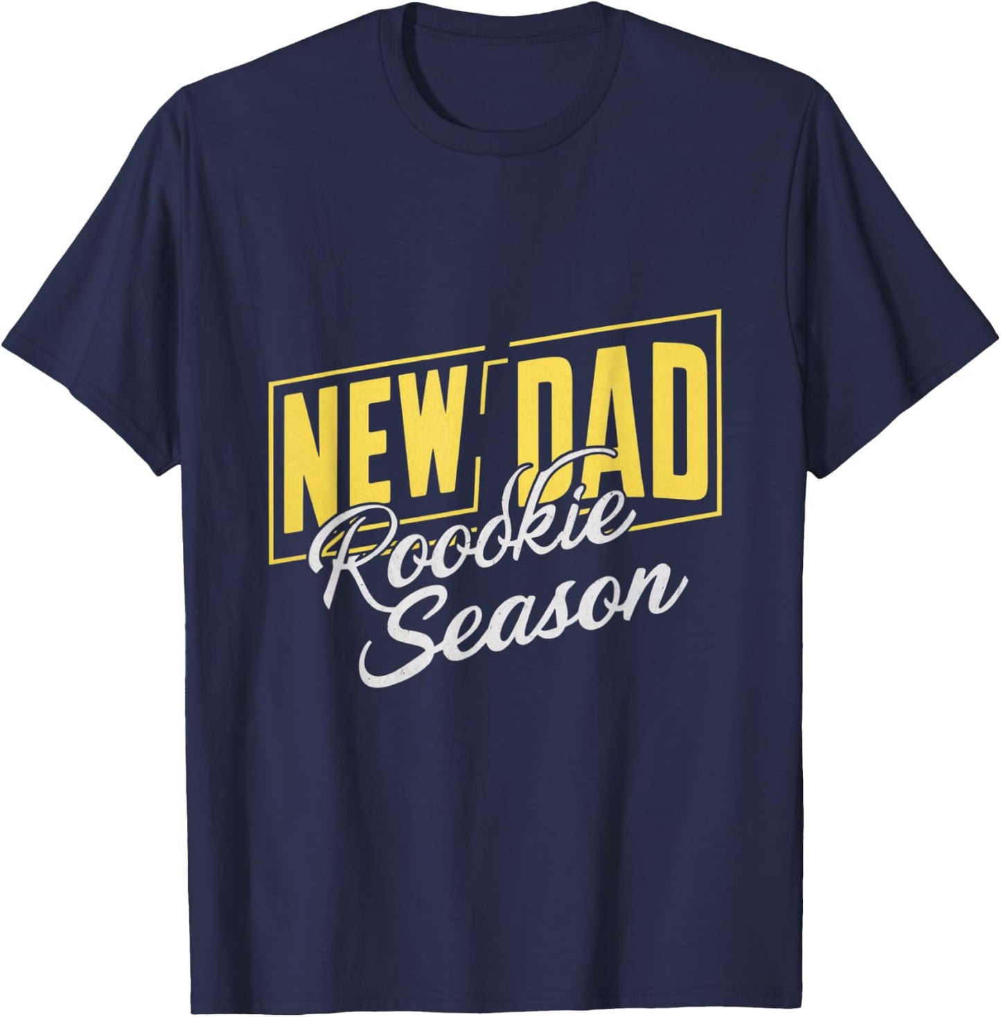 Funny New Dad Rookie Season Proud Fathers First Time Dads T-Shirt - T-Shirt | Navy