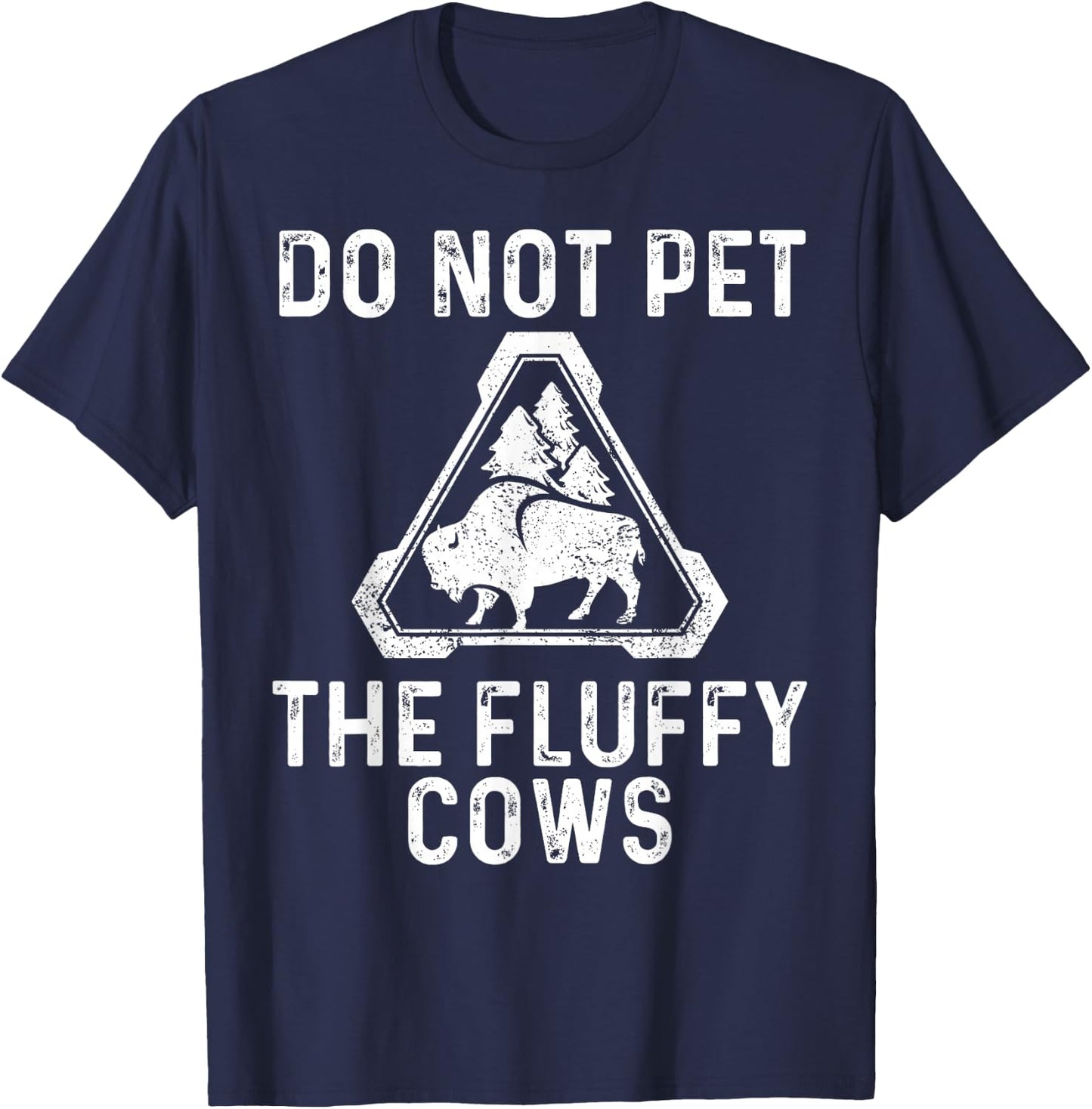 Do Not Pet the Fluffy Cows T-Shirt - T-Shirt | Navy