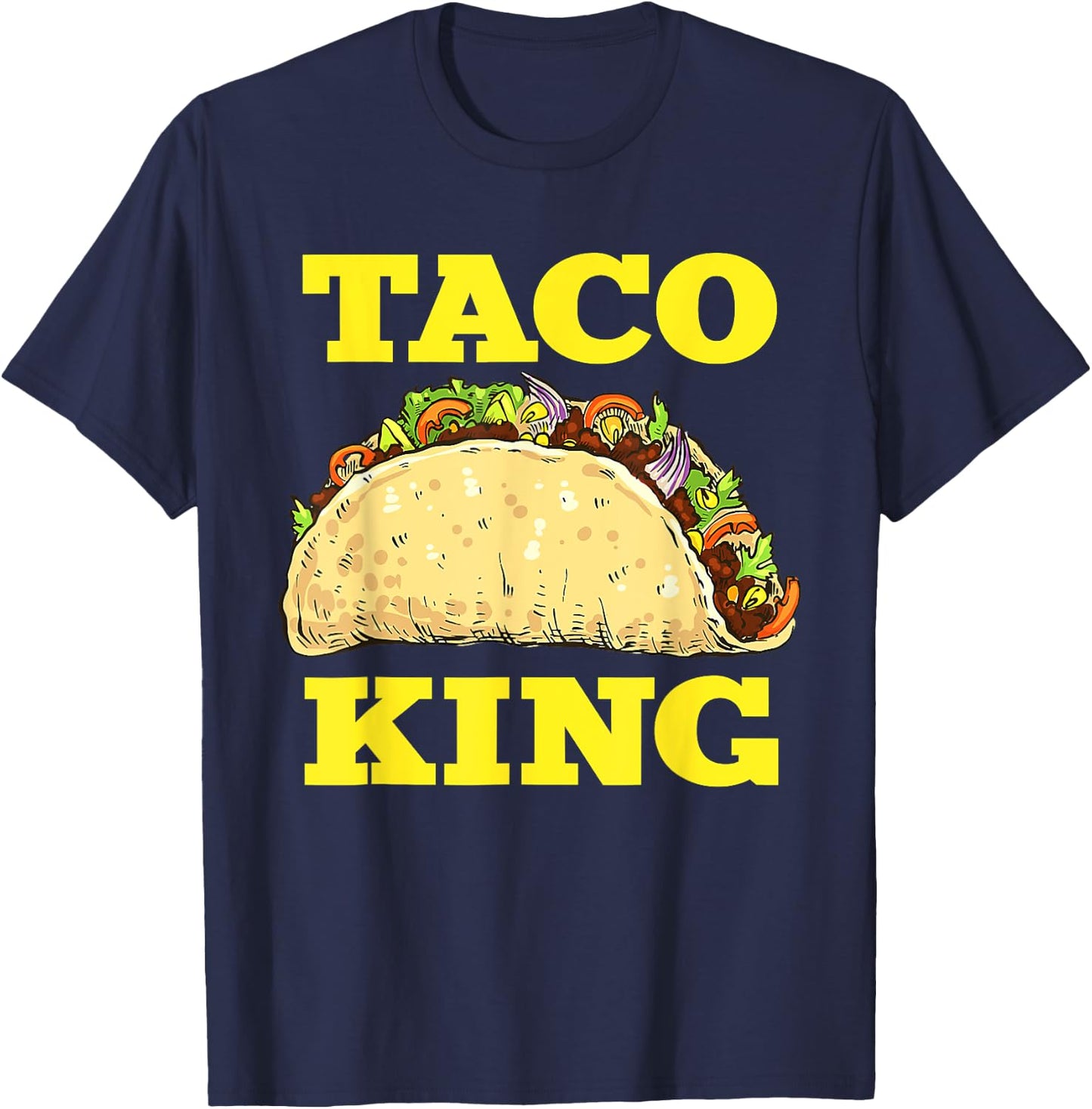 Funny Taco King Design Cinco De Mayo T-Shirt - T-Shirt | Navy