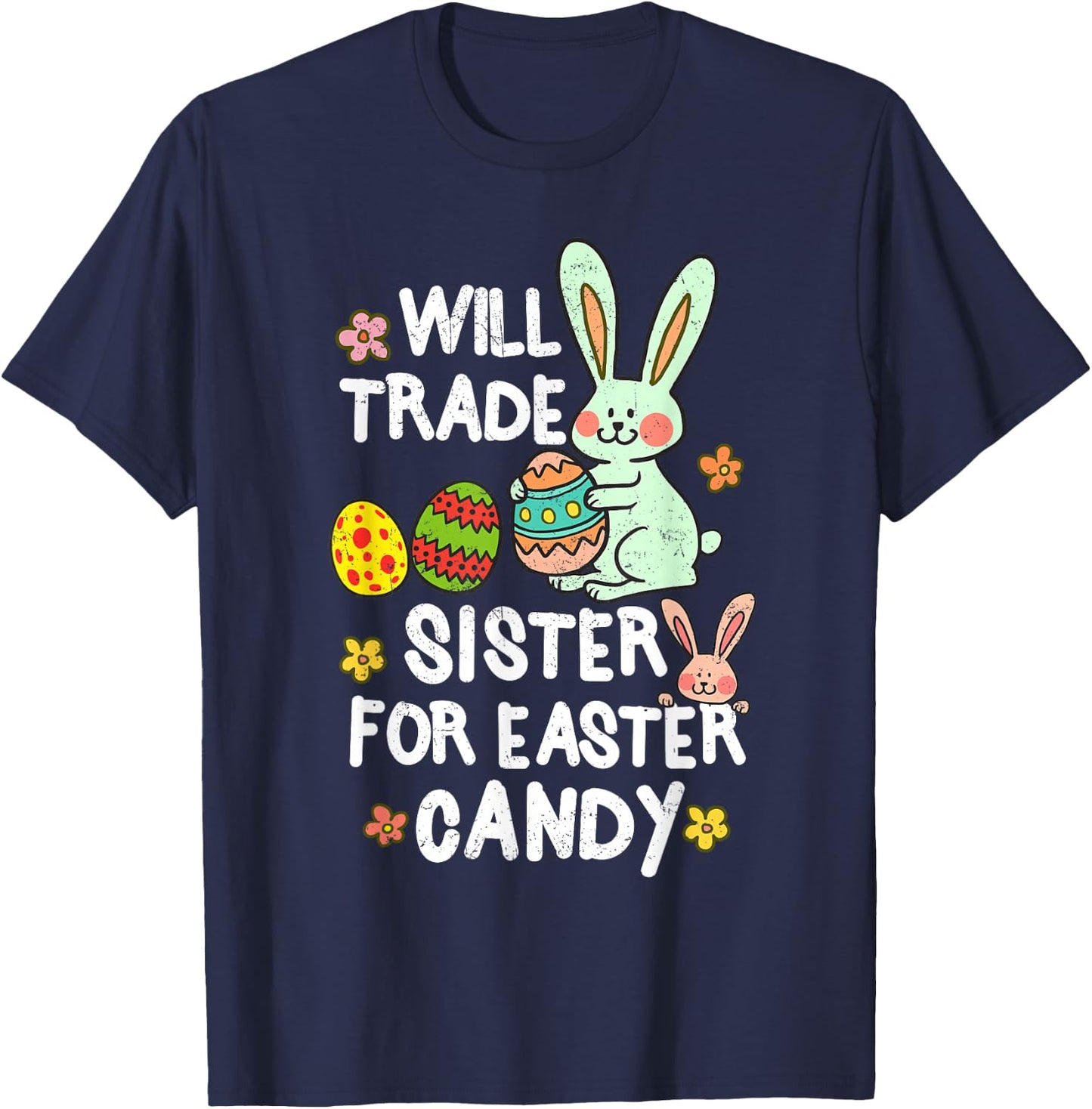 Will Trade Sister For Easter Candy Funny Boys Kids Toddler T-Shirt - T-Shirt | Navy