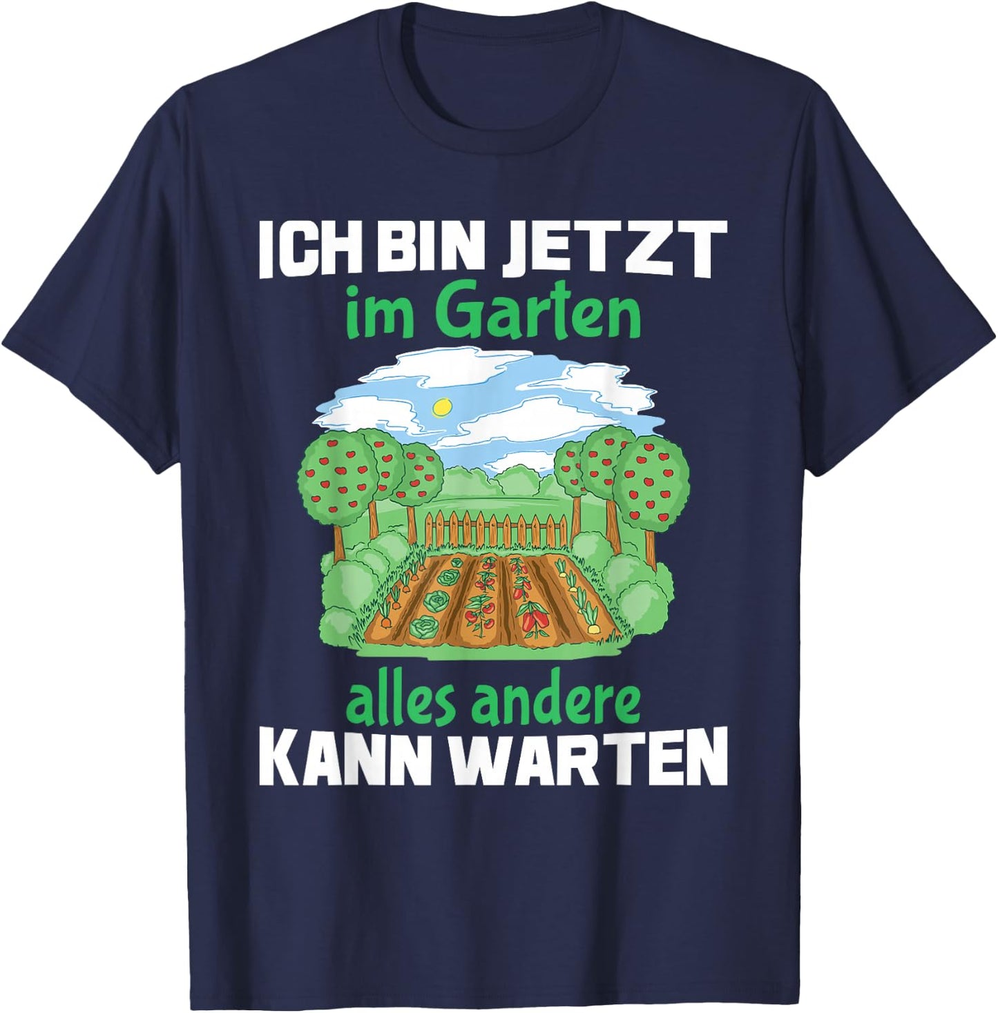 Lustiger Spruch Garten Geschenke Frauen Männer Gärtner T-Shirt - T-Shirt | Navy