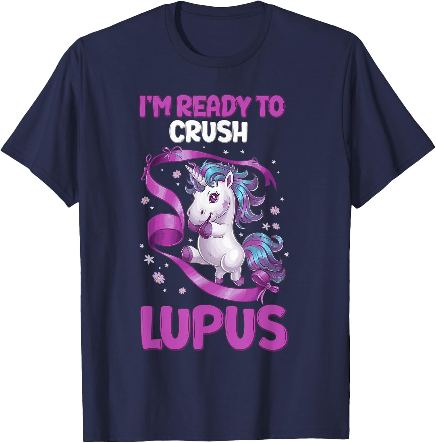 Unleash the Power: I'm Ready to Crush Lupus Unicorn T-Shirt - T-Shirt | Navy