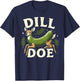 Dill Doe Funny Dirty Adult Humor Inappropriate Offensive Gag T-Shirt - T-Shirt | Navy